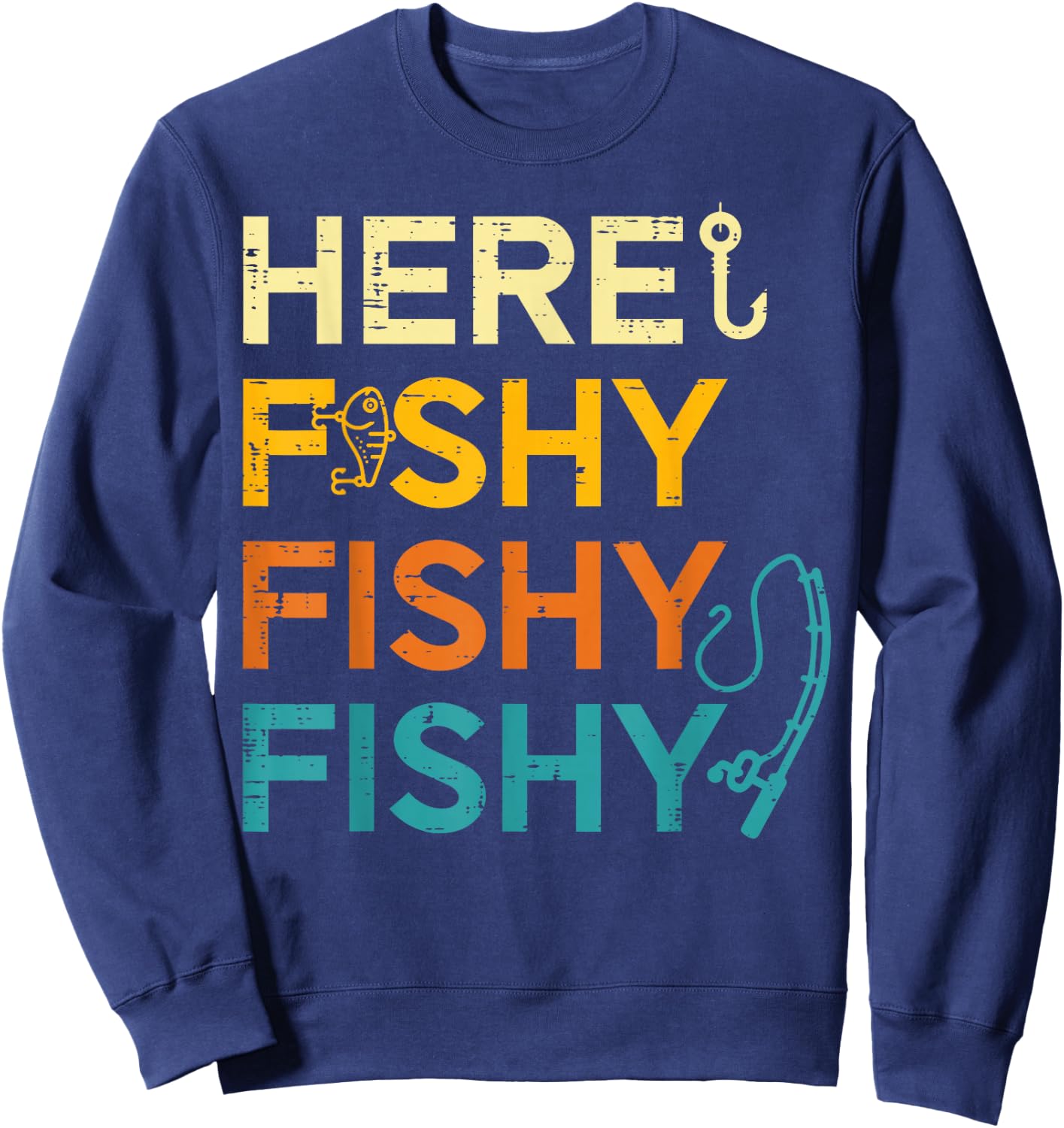 Fishing Here Fishy Retro Fish Lover Fisherman Men Women Kids Sweatshirt - Sweatshirt | Navy