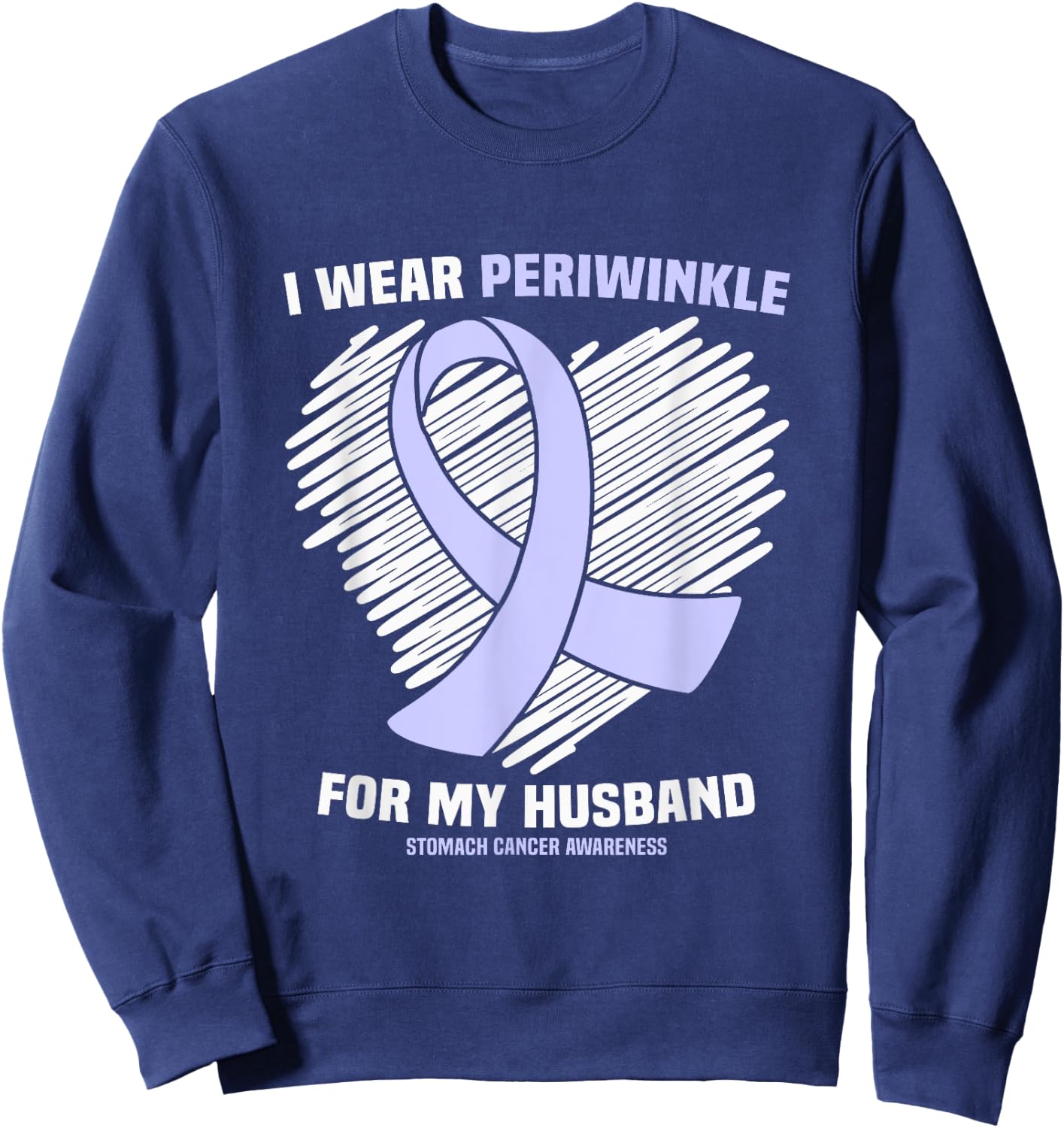 I Wear Periwinkle For My Husband Stomach Cancer Awareness Sweatshirt - Sweatshirt | Navy