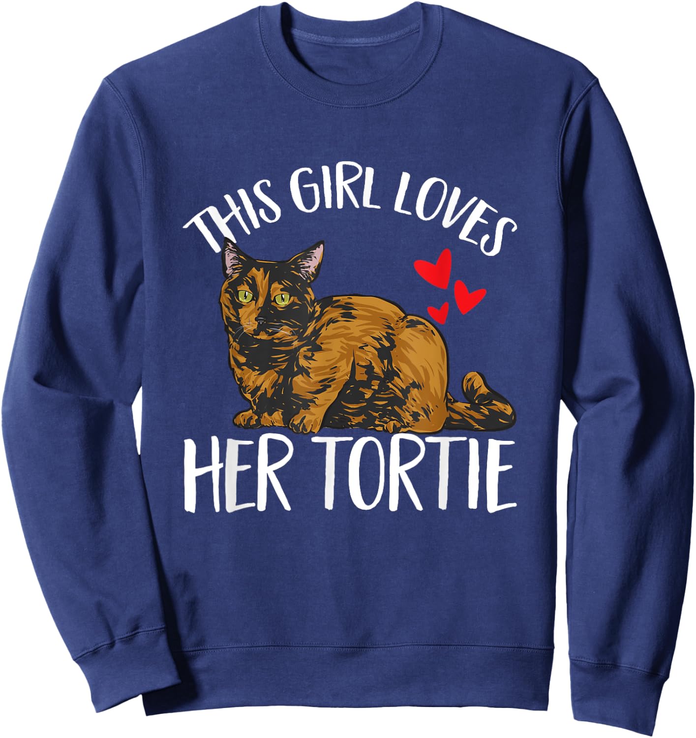 Tortoiseshell Cat This Girl Loves Her Tortie Sweatshirt - Sweatshirt | Navy