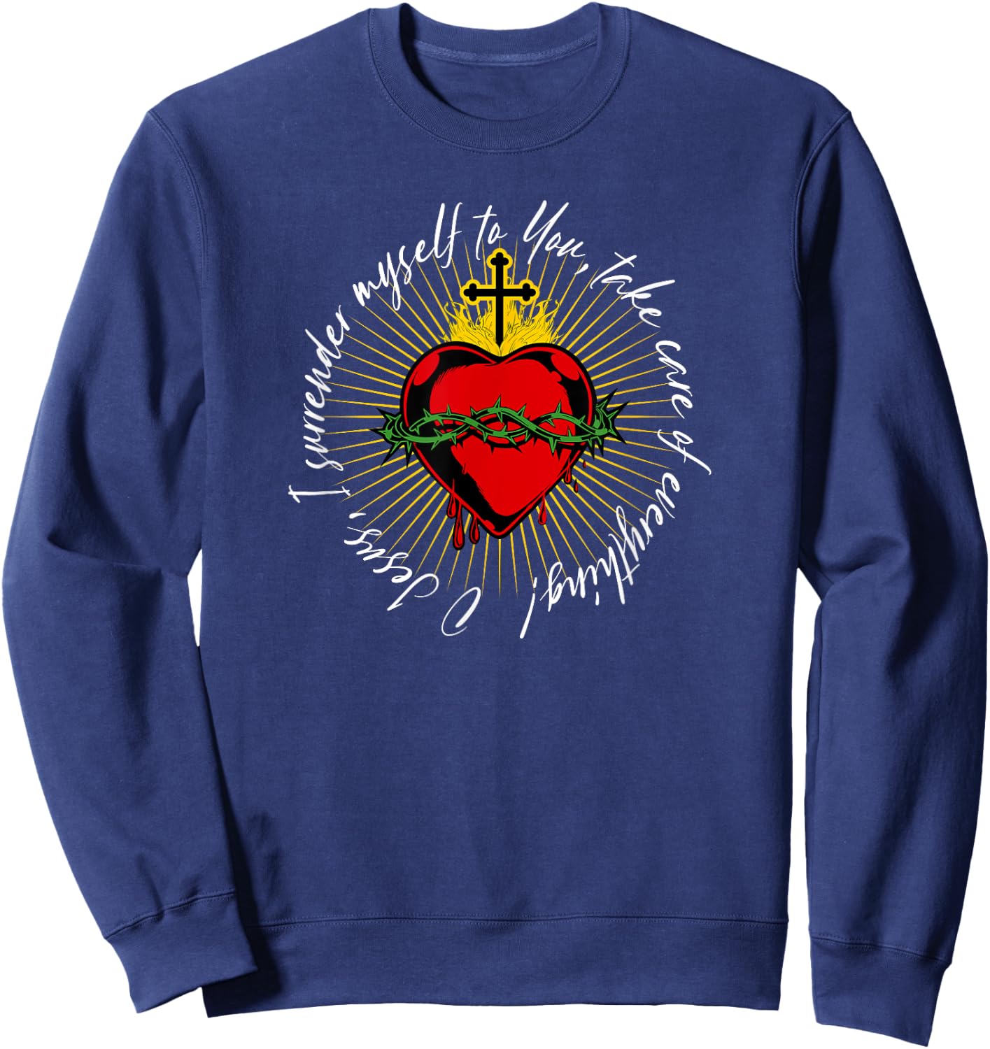Surrender Novena O Jesus I surrender myself to You Catholic Sweatshirt - Sweatshirt | Navy