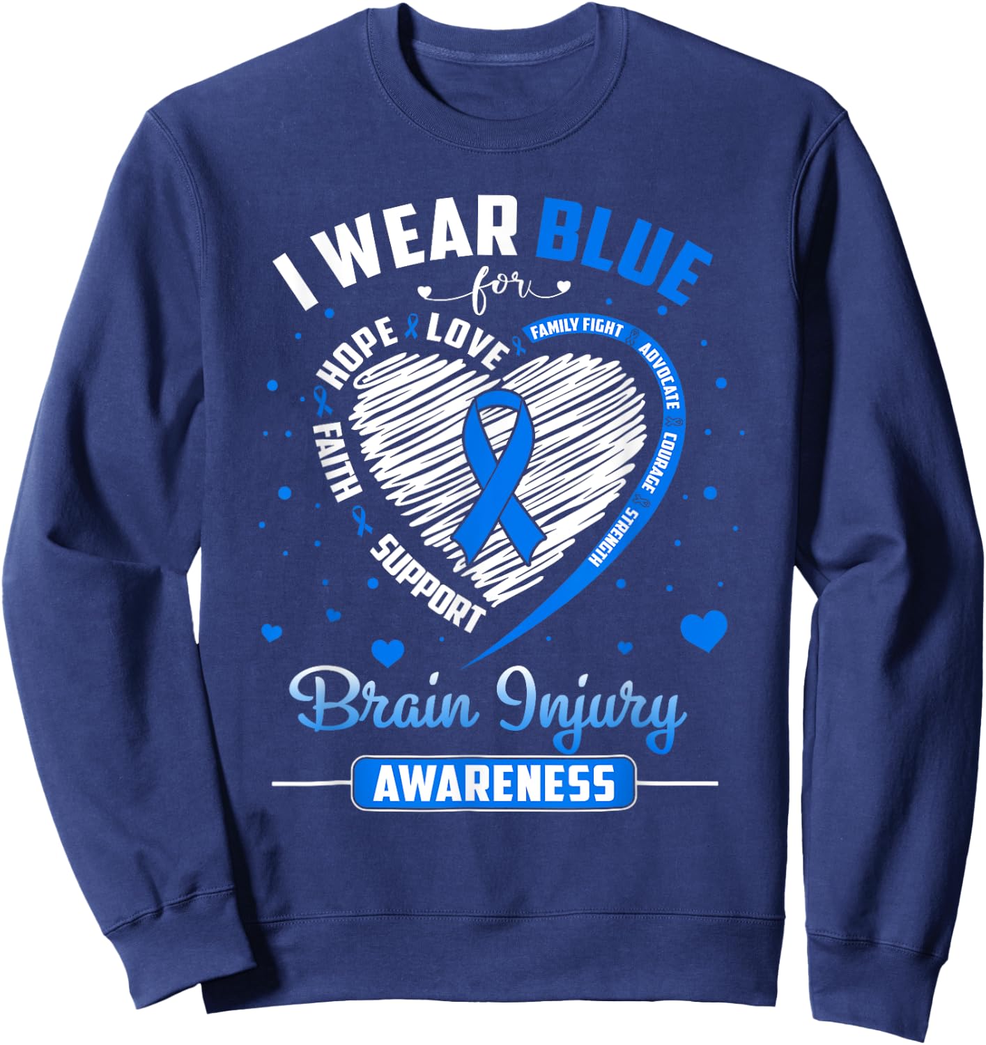 I Wear Blue For Brain Injury Awareness Heart Blue Ribbon Sweatshirt - Sweatshirt | Navy