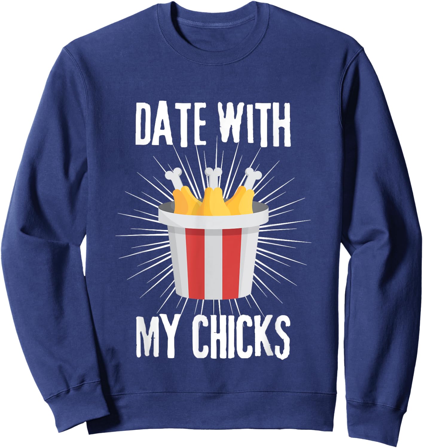 Date with my Chicks I Fried Chicken Wings Bucket Basket Sweatshirt - Sweatshirt | Navy
