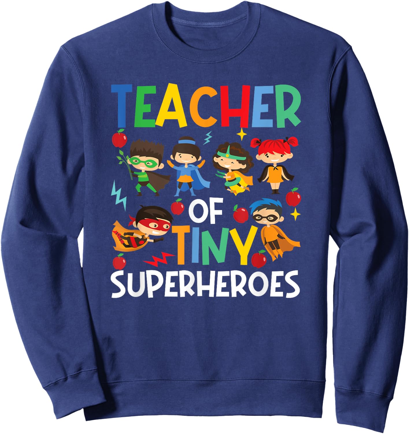 Teacher Of Tiny Superheroes Funny Teach 100th Day Of School Men Women Girls Kids Sweatshirt - Sweatshirt | Navy