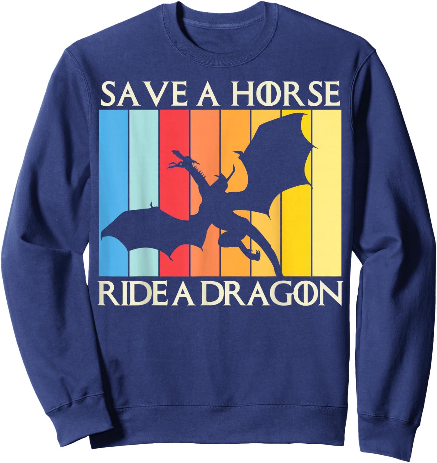 Save A Horse Ride A Dragon Sweatshirt - Sweatshirt | Navy