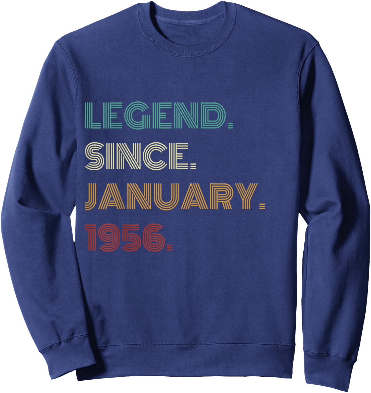 70 Years Old Legend Since January 1956 70th Birthday Sweatshirt - Sweatshirt | Navy