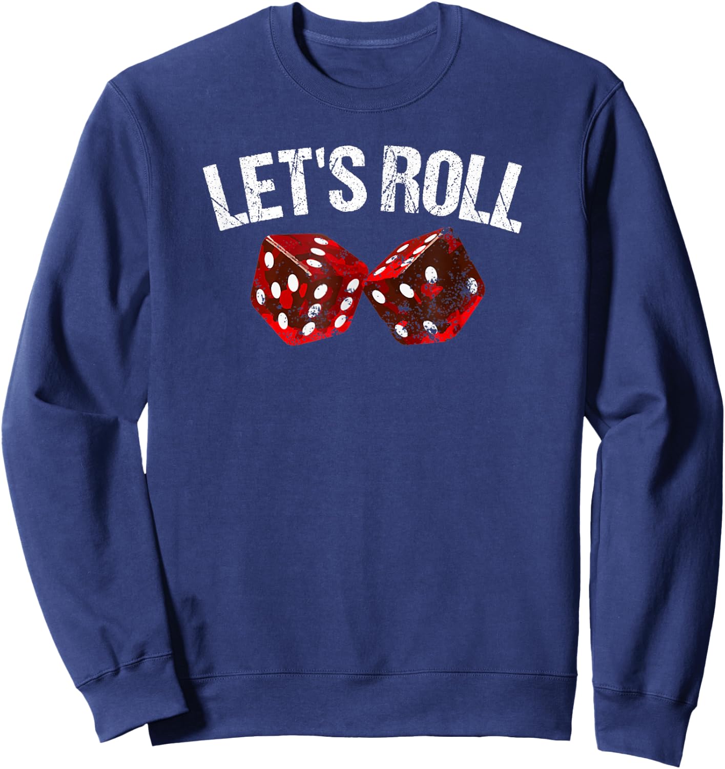 Let's Roll Funny Red Dice Craps Dice Sweatshirt - Sweatshirt | Navy