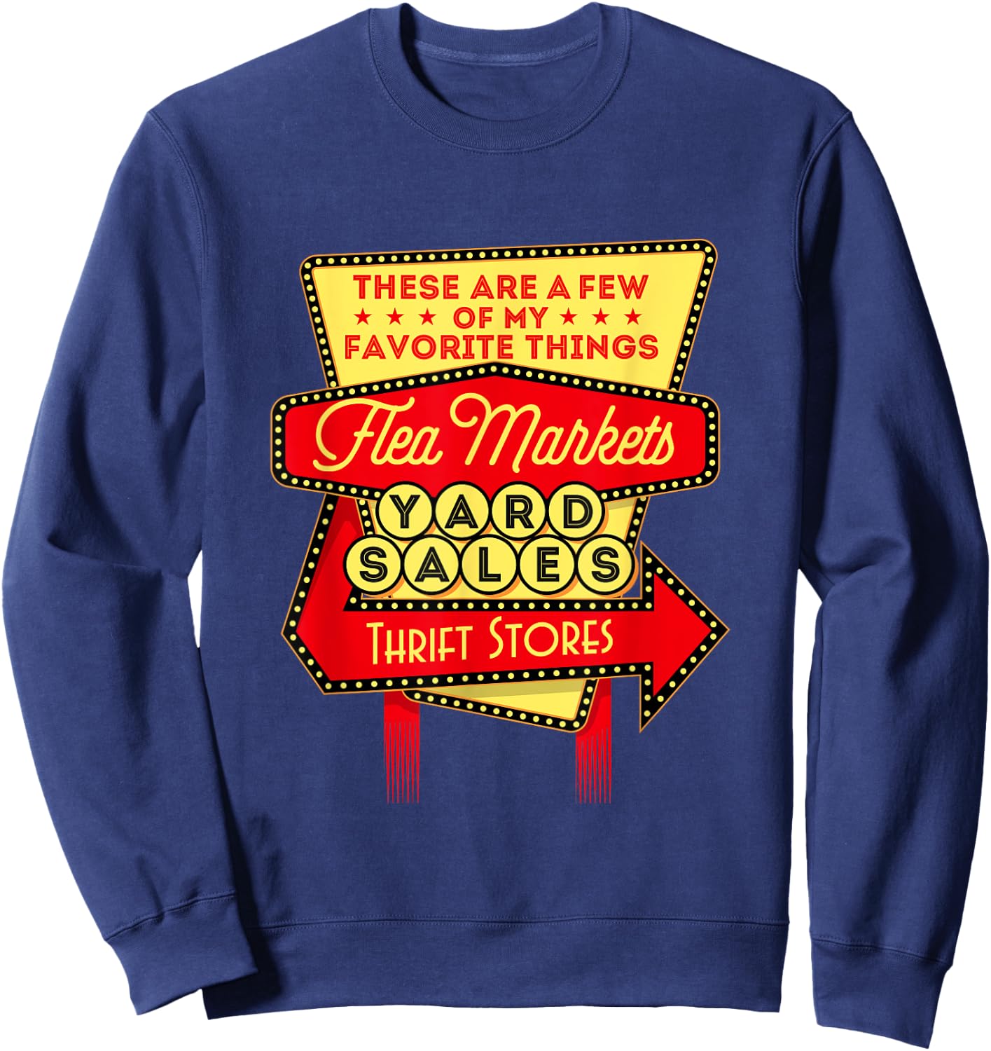 My Favorite Things - Thrifting Thrift Store Flea Market Sweatshirt - Sweatshirt | Navy