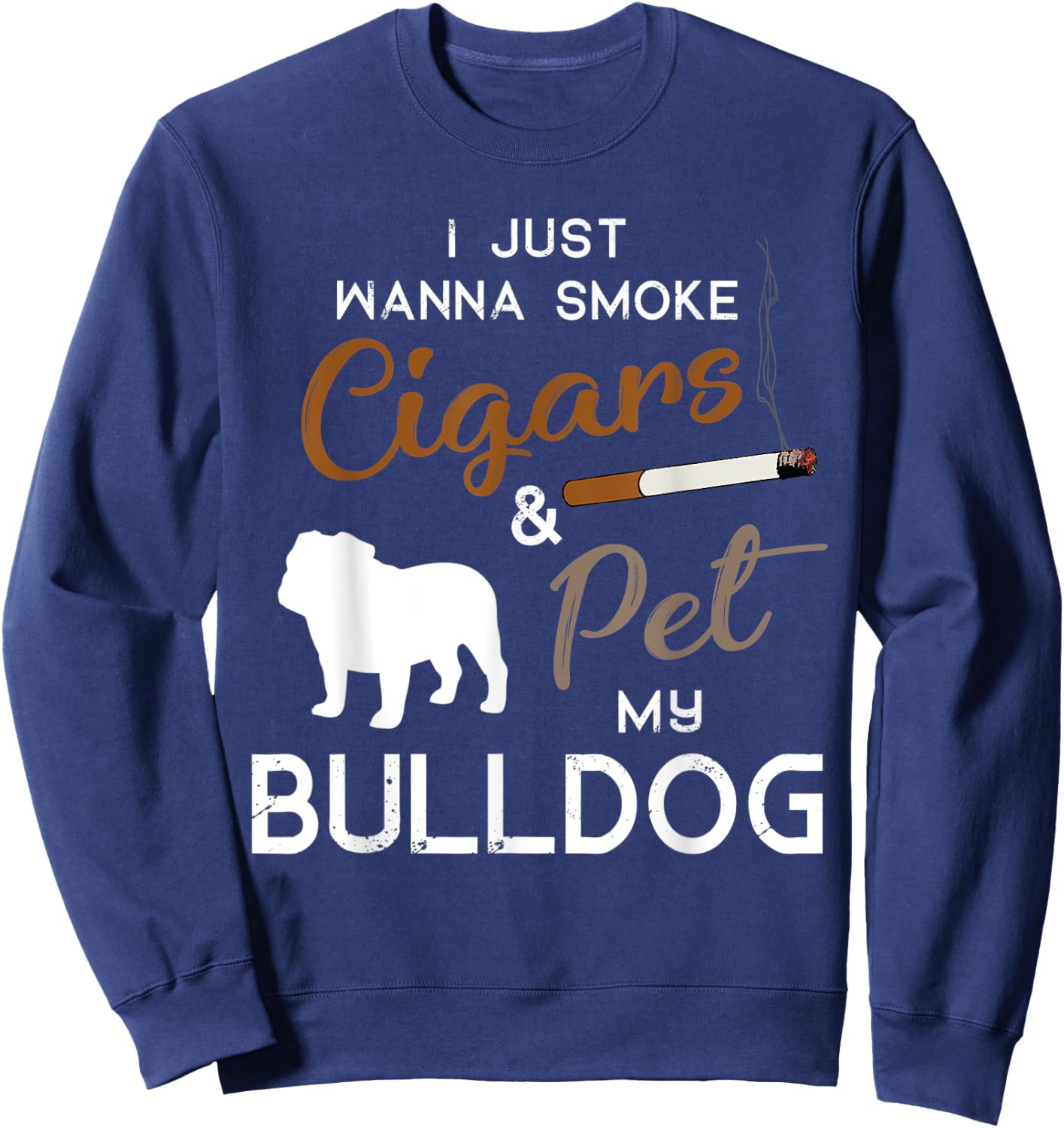 Bulldog Dog Cigar lover owner Christmas Birthday Gift Women Sweatshirt - Sweatshirt | Navy