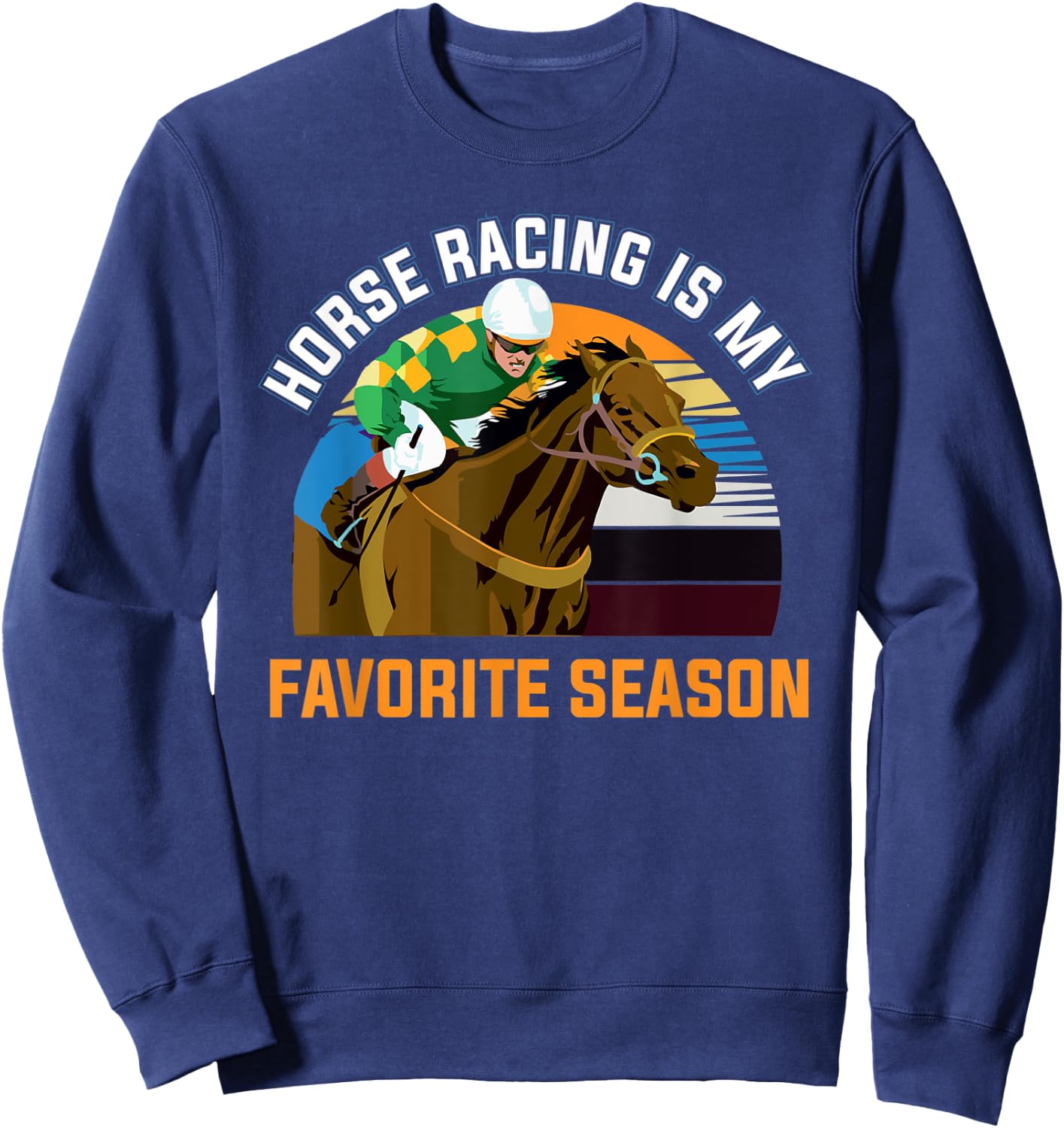 Horse Racing is Calling, Race Track Horses Dad Sweatshirt - Sweatshirt | Navy