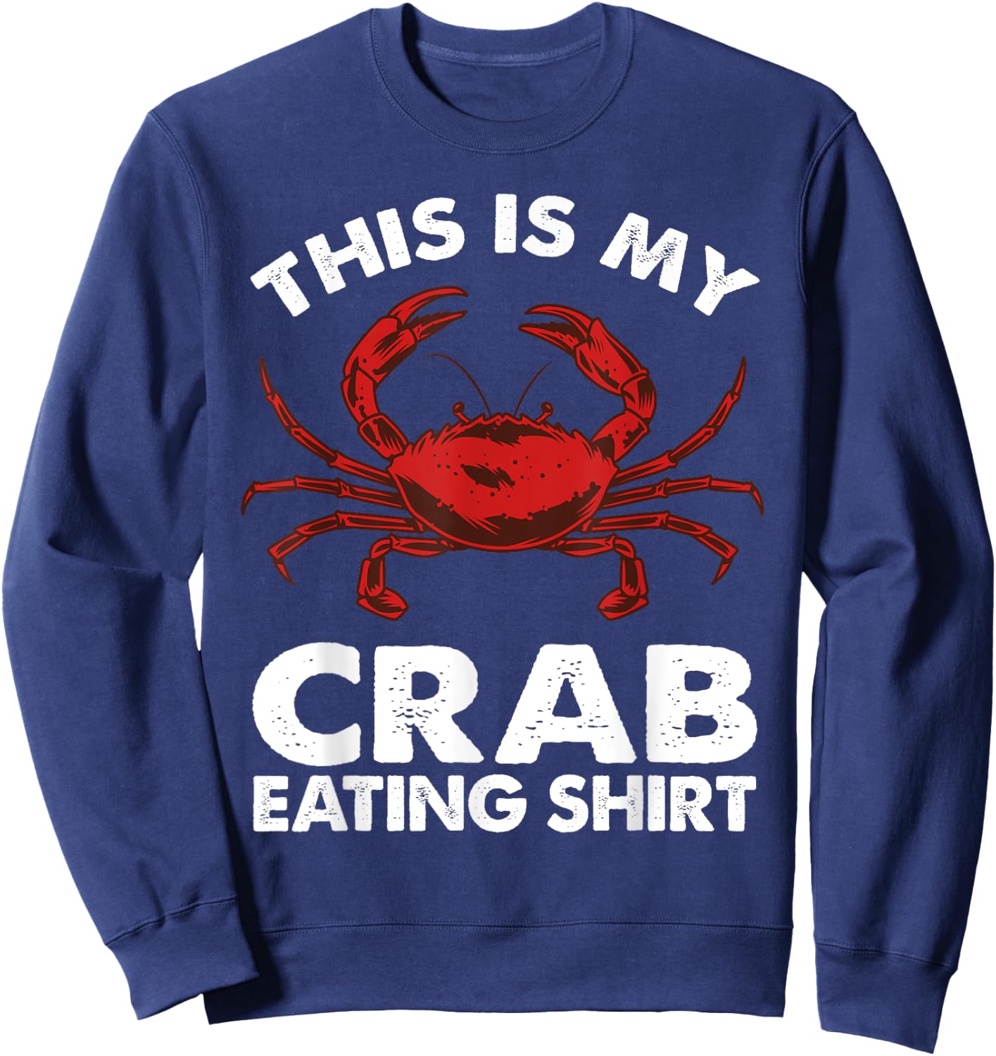 Cool Crab Women Crab Eating Crab Boil Lover Crabs Sweatshirt - Sweatshirt | Navy