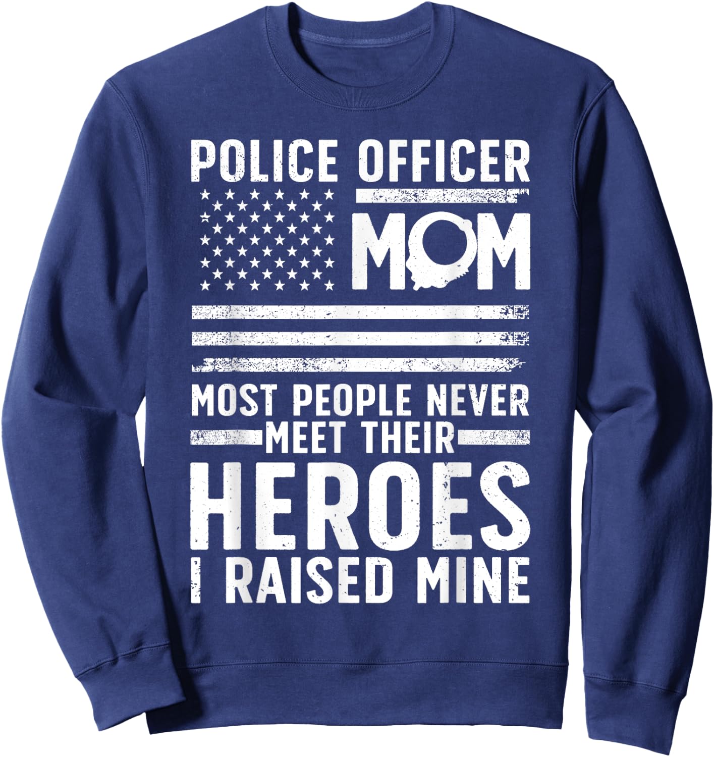 Police Mom Art For Cop Mother Women Police Officer Lovers Sweatshirt - Sweatshirt | Navy