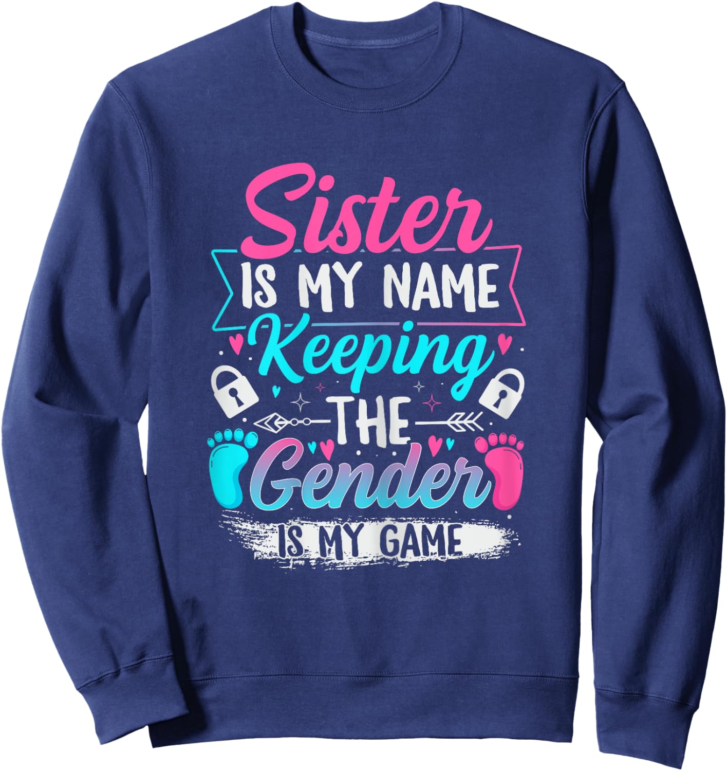 Gender Reveal Design for a Keeper of the Gender Sister Sweatshirt - Sweatshirt | Navy