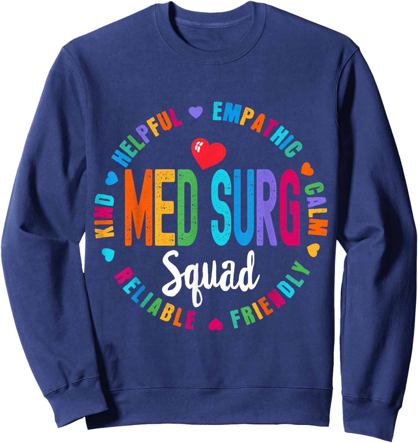 Med Surg Squad Nurse Team Registered Nursing Sweatshirt - Sweatshirt | Navy