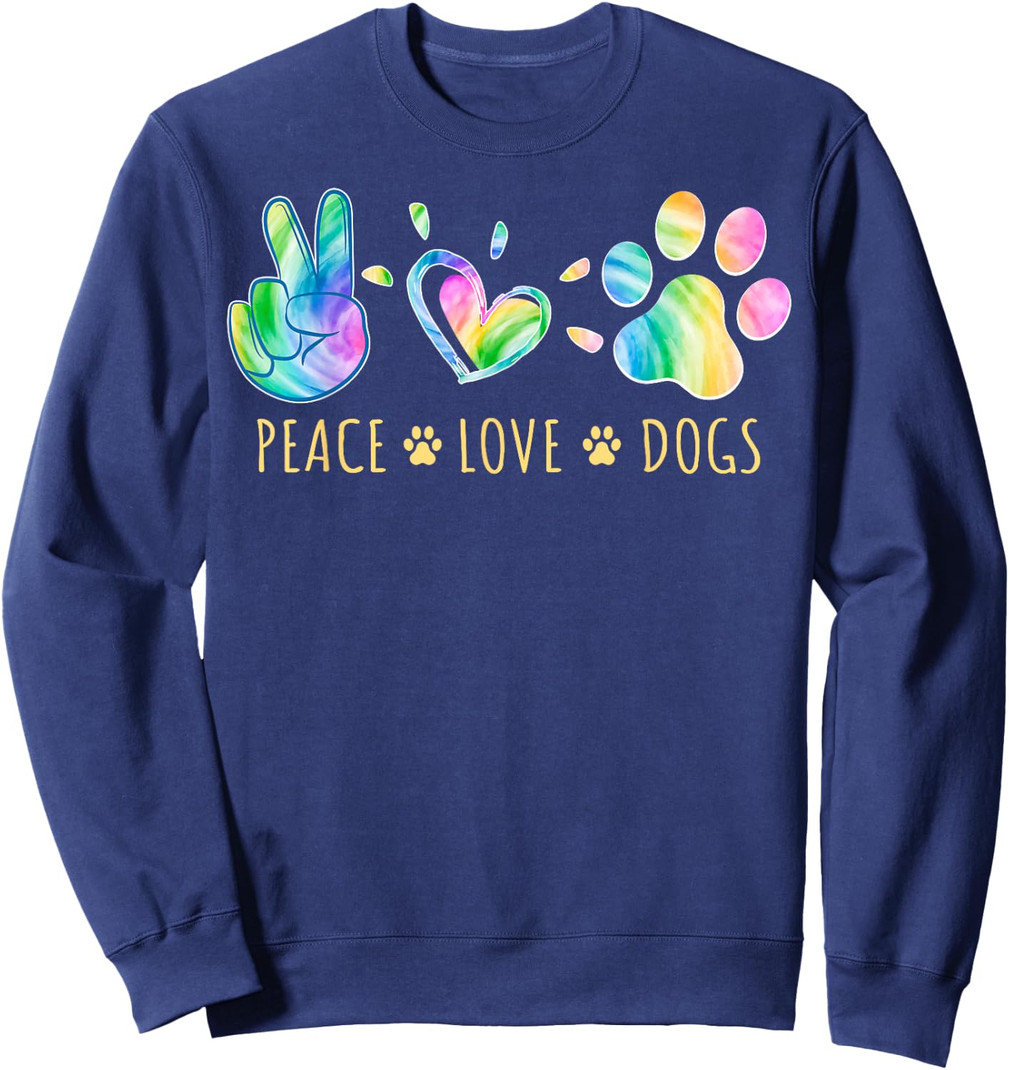 Peace Love Dogs Tie Dye Pet Lover Animal Friend Dog Owner Sweatshirt - Sweatshirt | Navy