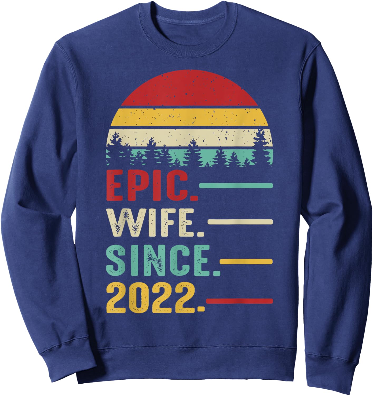 3rd Wedding Anniversary Epic Wife Since 2022 Sweatshirt - Sweatshirt | Navy