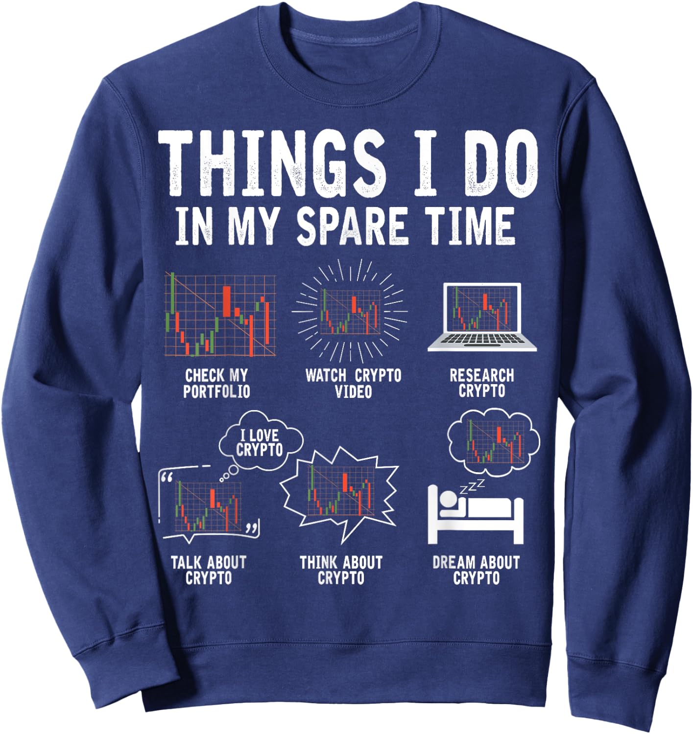 Things I Do In My Spare Time Cryptocurrency Crypto Trading Sweatshirt - Sweatshirt | Navy
