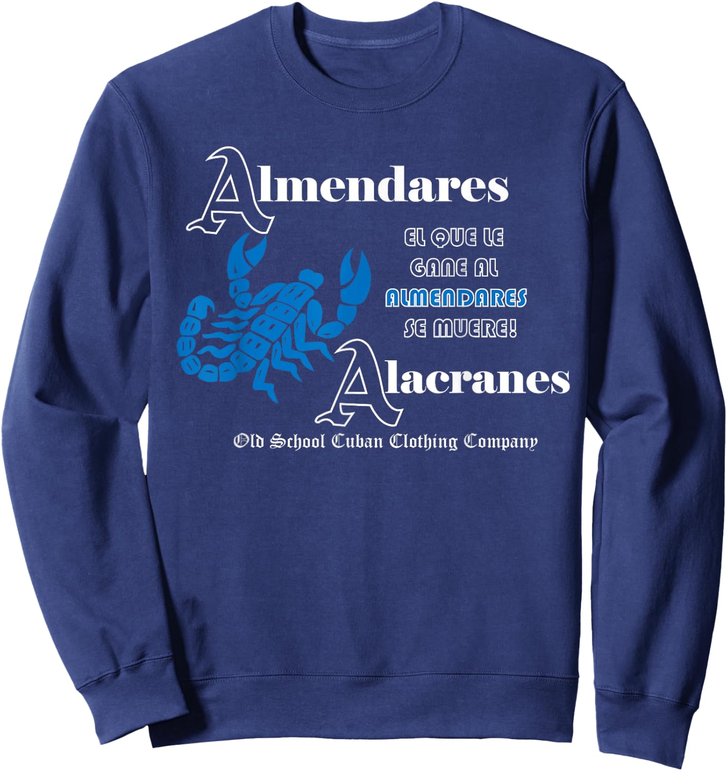 Almendares Alacranes Cuba Beisbol Old Cuban Baseball League Sweatshirt - Sweatshirt | Navy