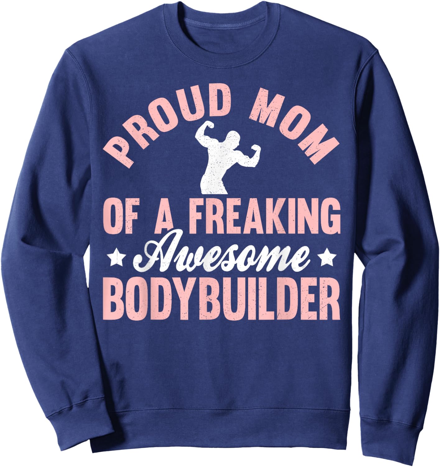 Bodybuilder Bodybuilding Pumping Weight Lifting Mom Mother Sweatshirt - Sweatshirt | Navy