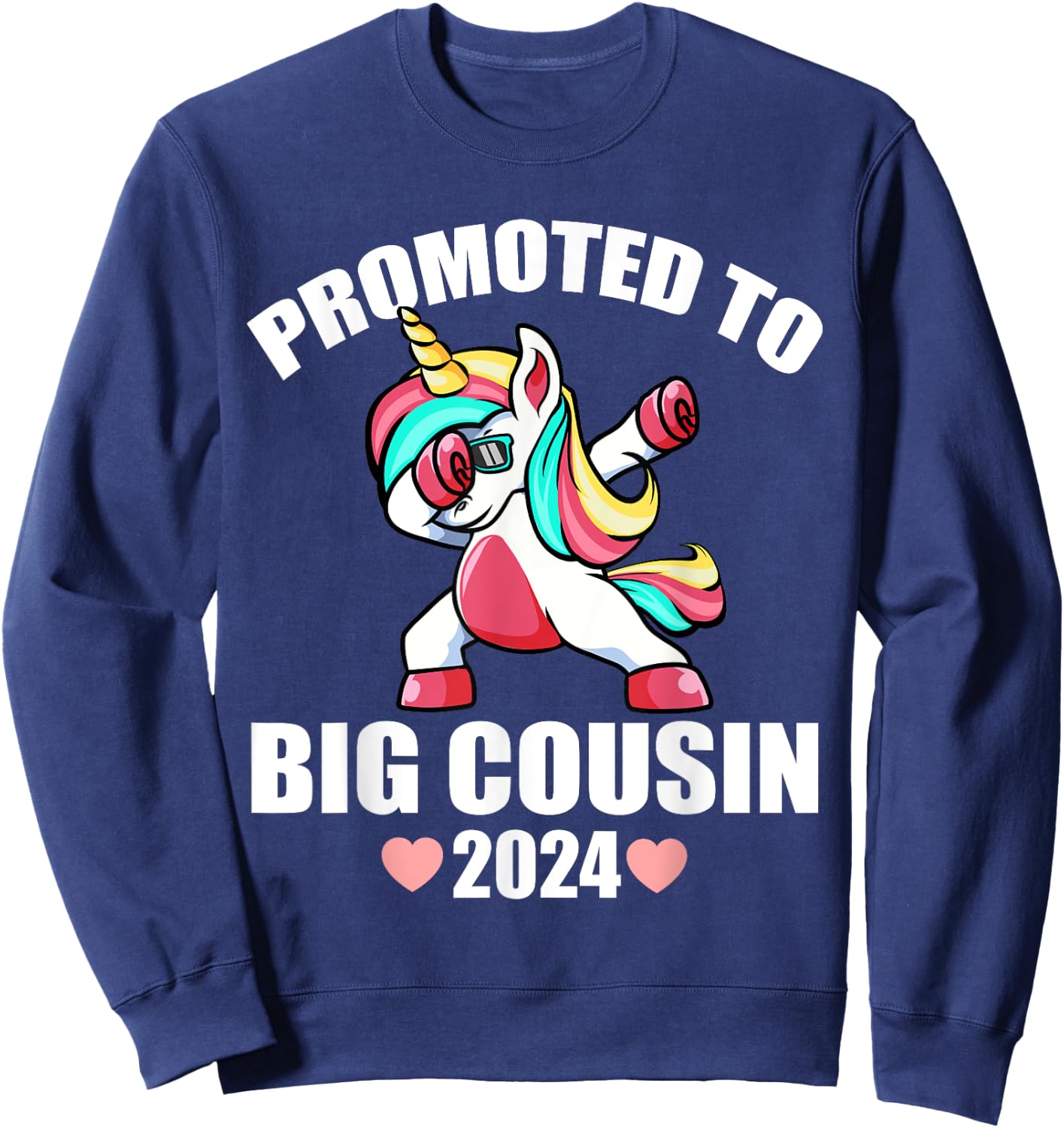 Dabbing Unicorn Shirts For Kids, Promoted To Big Cousin 2024 Sweatshirt - Sweatshirt | Navy