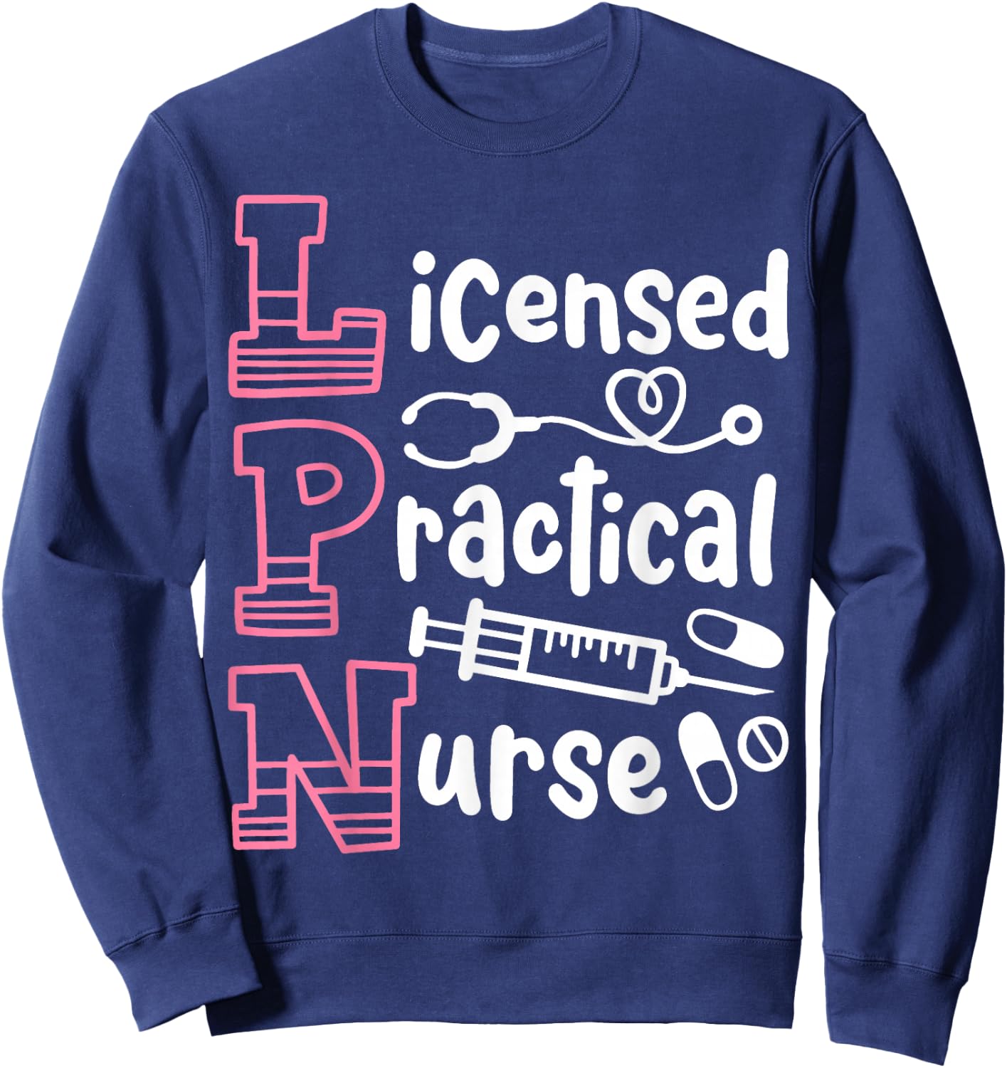 LPN Licensed Practical Nurse LPN Sweatshirt - Sweatshirt | Navy