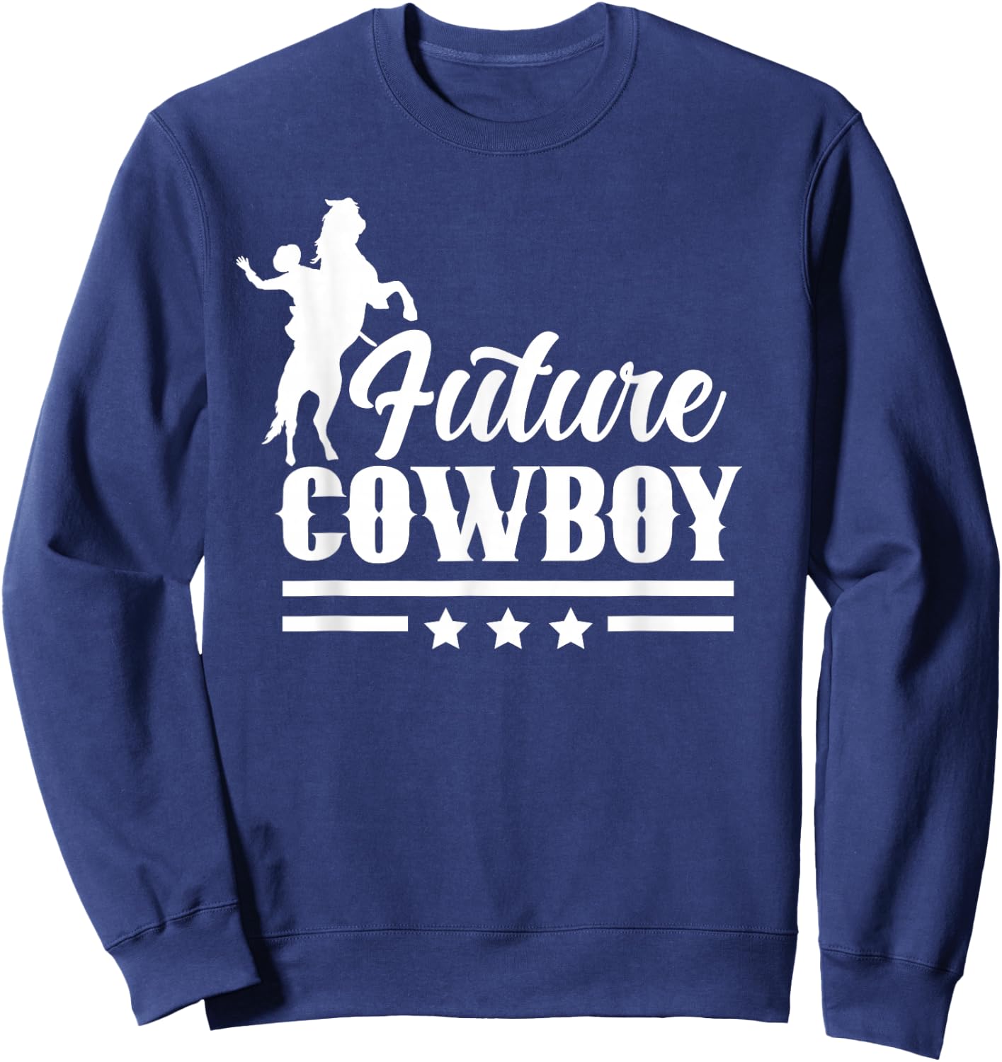 Future Cowboy Texas Cowboys Cute Sayings Sweatshirt - Sweatshirt | Navy