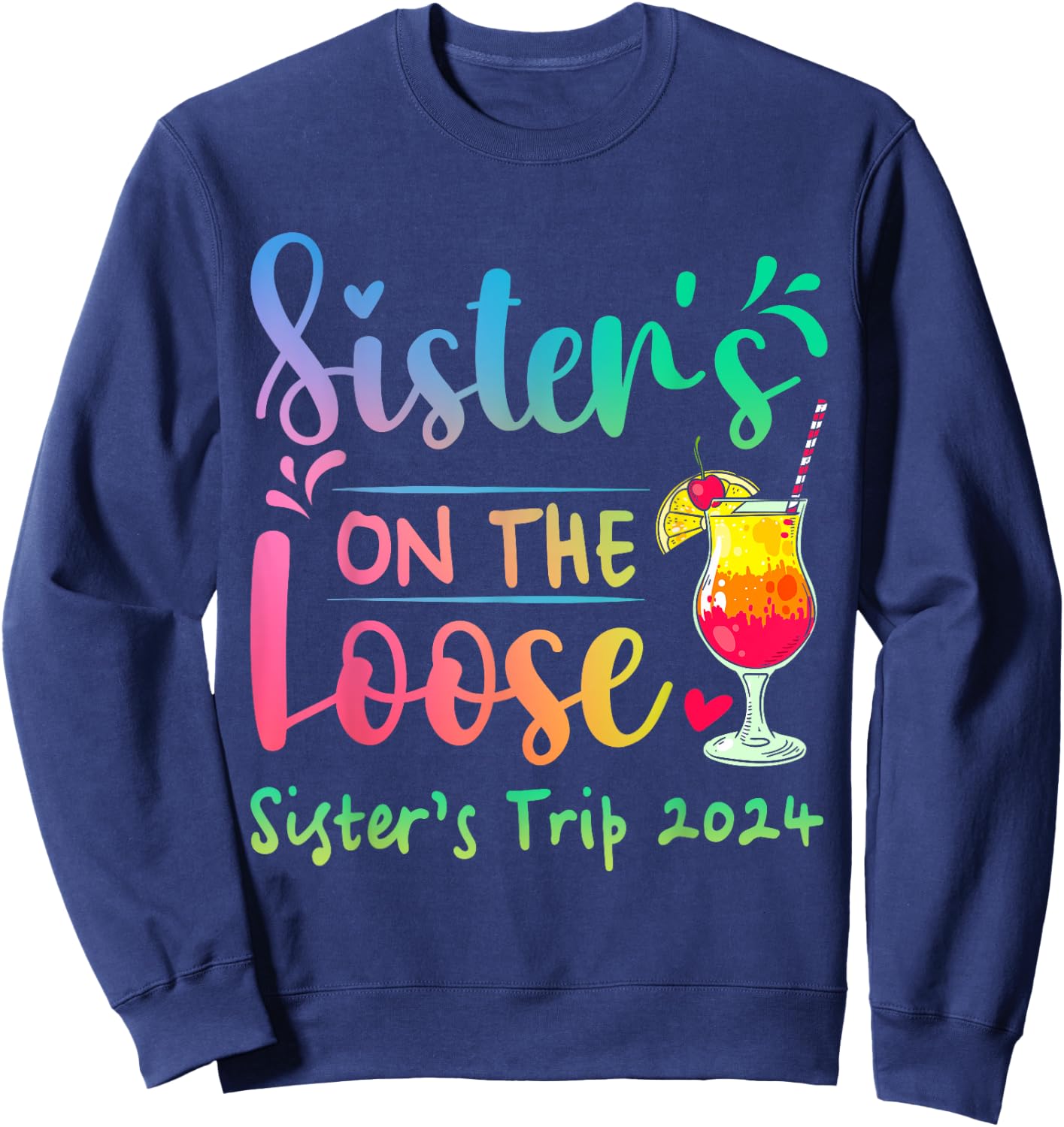 Sister's Trip 2024 Sisters' On The Loose Tie Dye Sweatshirt - Sweatshirt | Navy