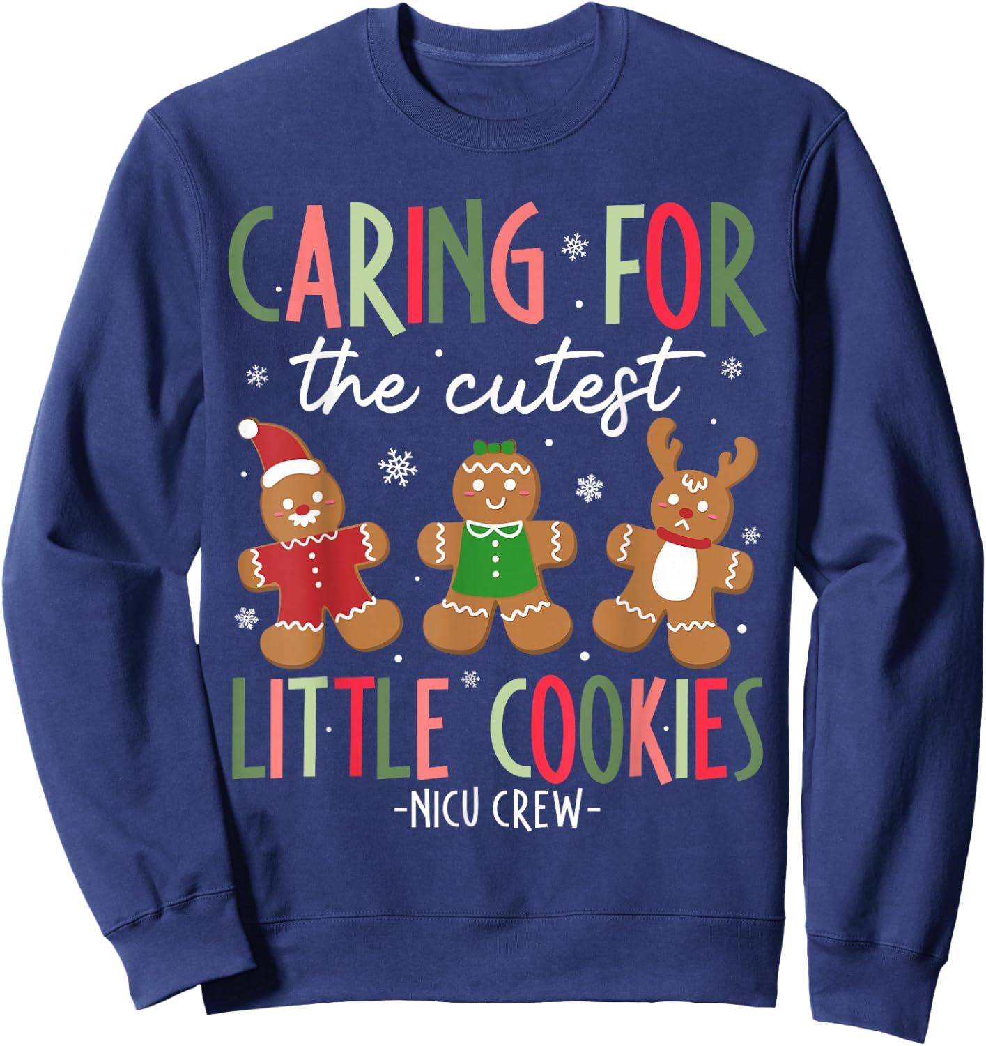 Caring For Cutest Little Cookies Funny NICU Nurse Christmas Sweatshirt - Sweatshirt | Navy
