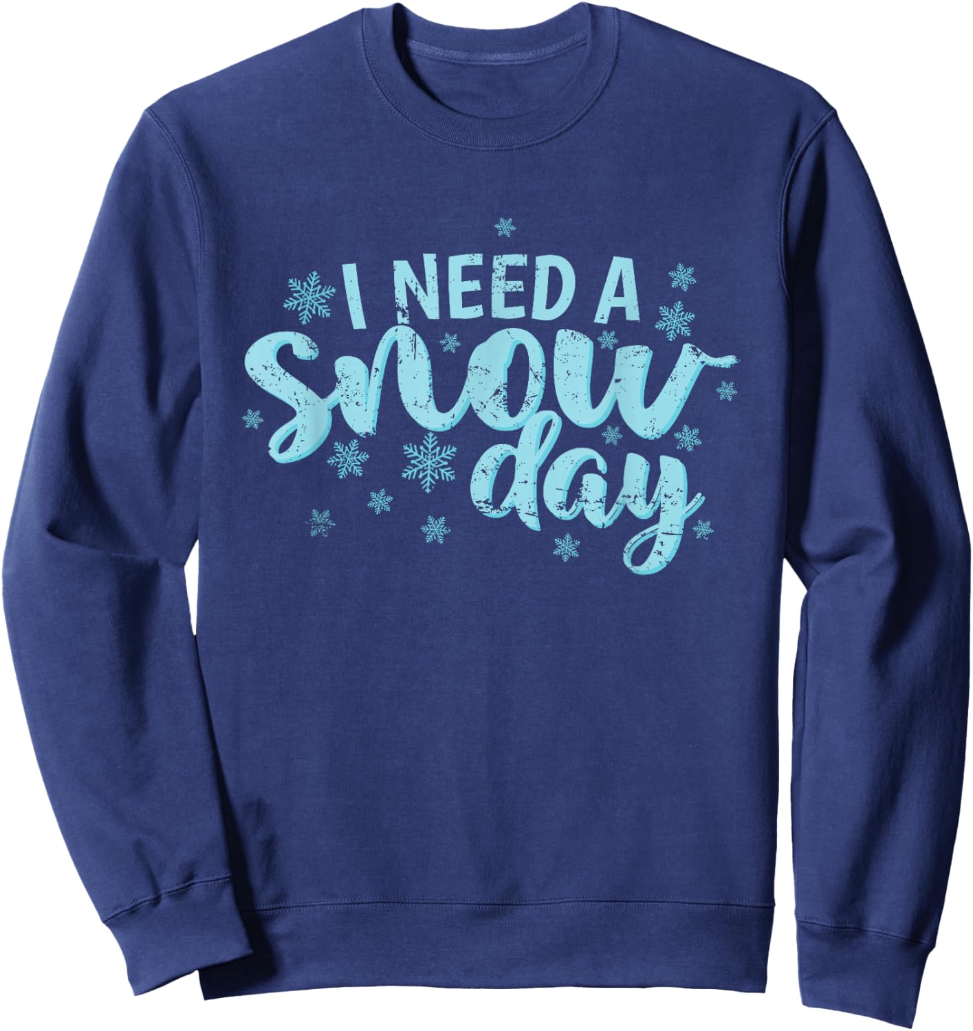 I Need a Snow Day Winter Season Sledding Sweatshirt - Sweatshirt | Navy