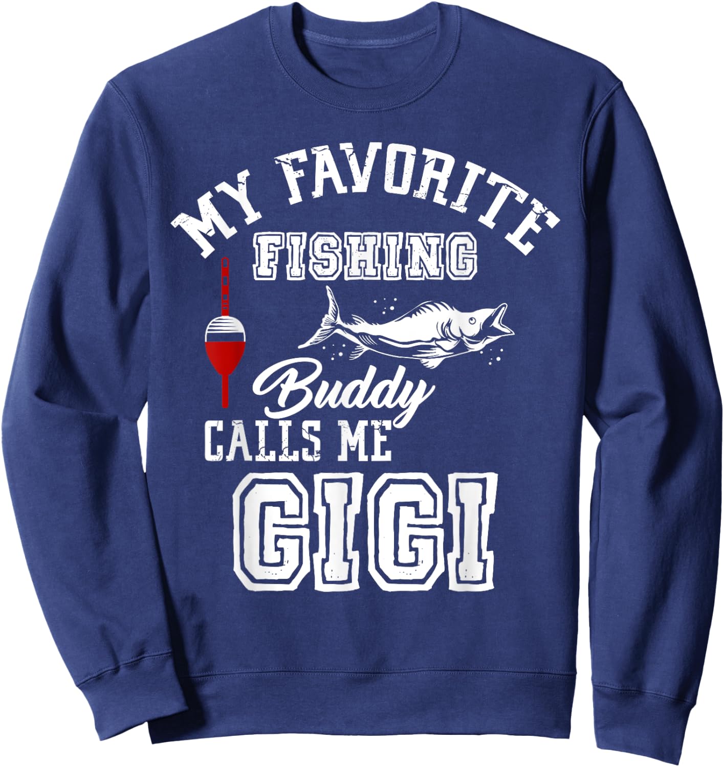 My Favorite Fishing Buddy Calls Me Gigi Vintage Family Sweatshirt - Sweatshirt | Navy