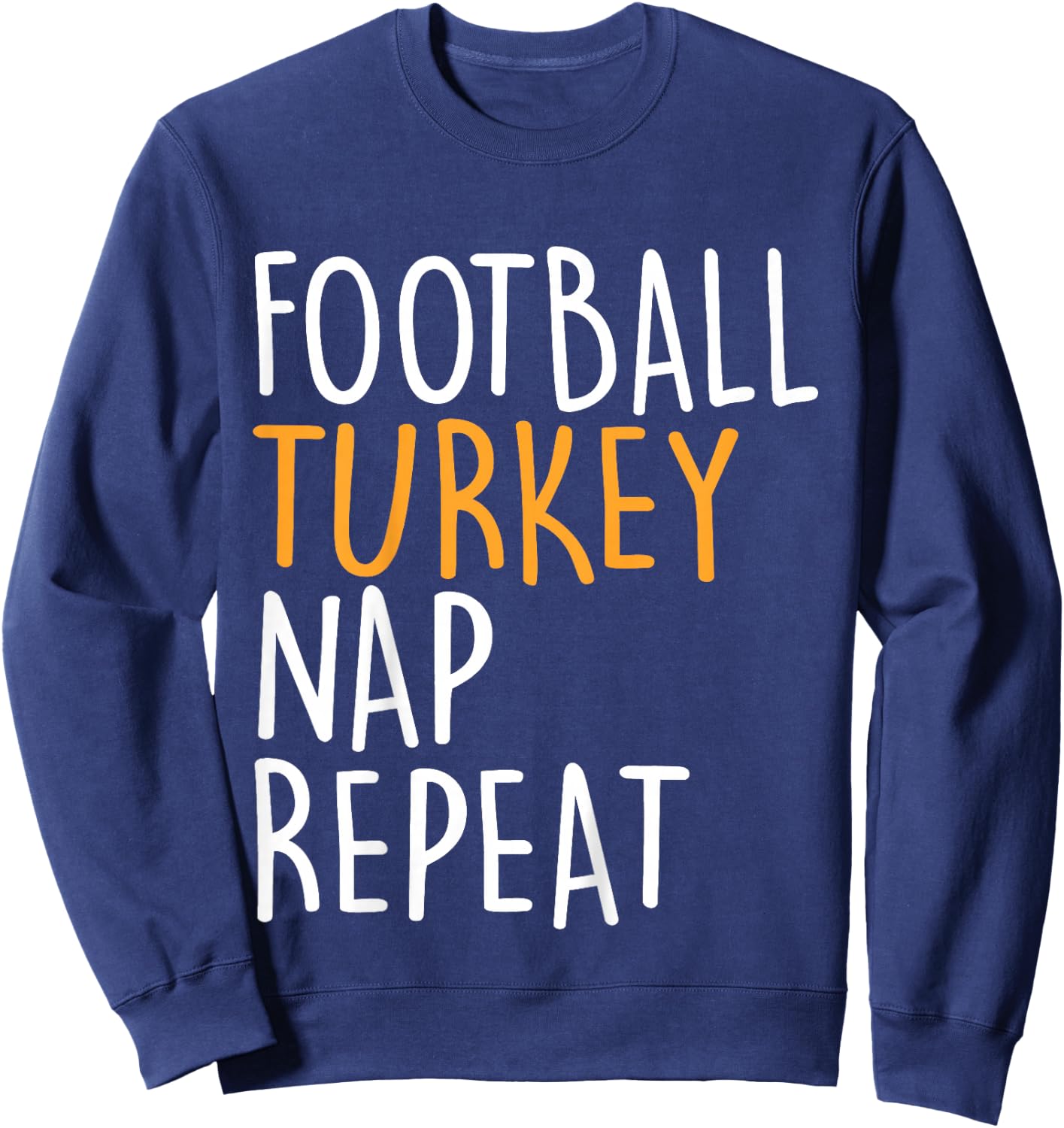 Kids Football Turkey Nap Repeat Funny Boys Thanksgiving Toddler Sweatshirt - Sweatshirt | Navy