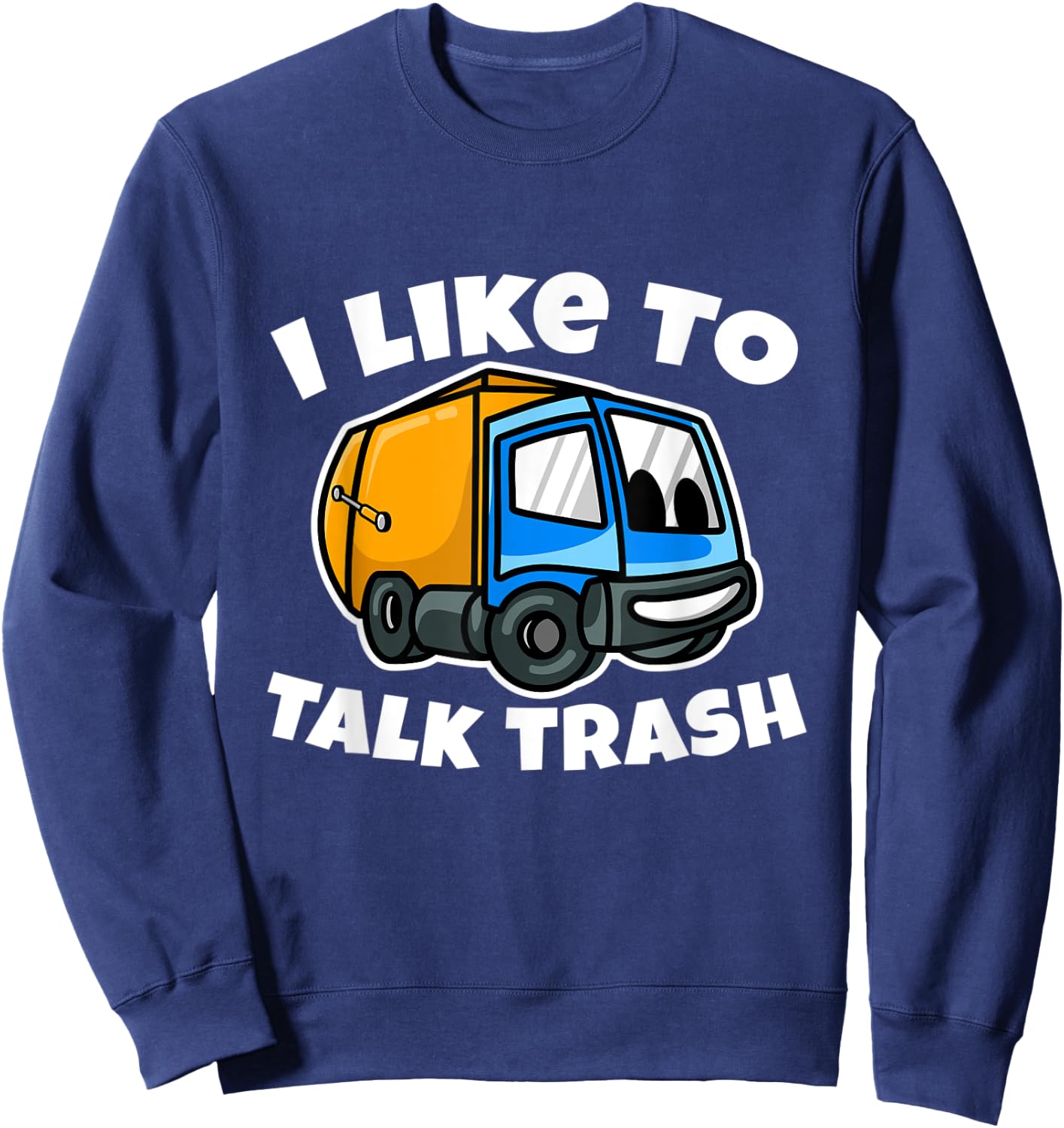 Recycling Garbage Truck Collector - Trash Collector Recycle Sweatshirt - Sweatshirt | Navy