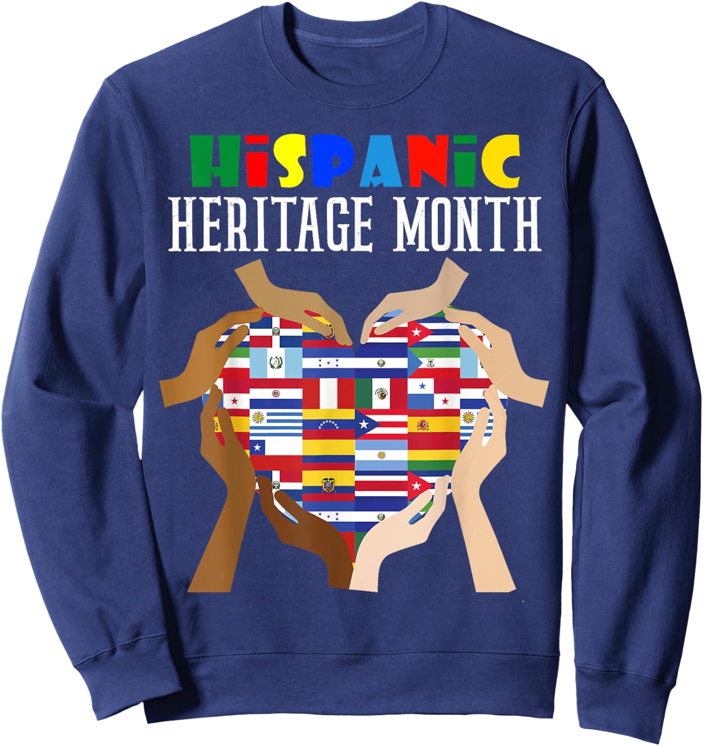 Hispanic Heritage Month All Countries Flag Heart Hands Women Sweatshirt - Sweatshirt | Navy