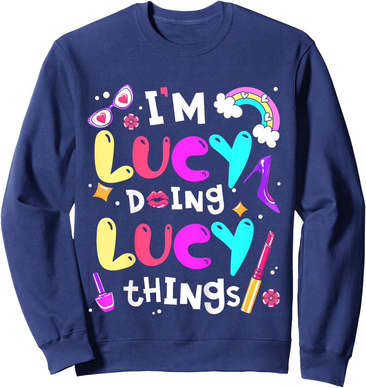 Kids I'm Lucy Doing Lucy Things Cute Girls Personalized Name Sweatshirt - Sweatshirt | Navy