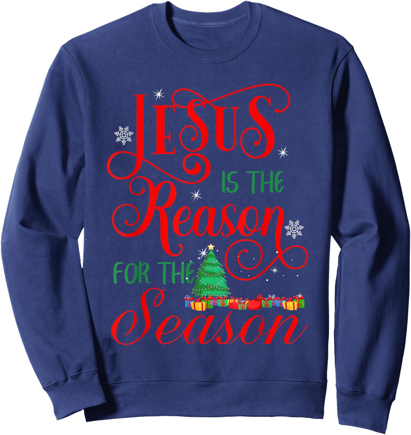 Jesus Is The Reason For The Season Christian Christmas Sweatshirt - Sweatshirt | Navy