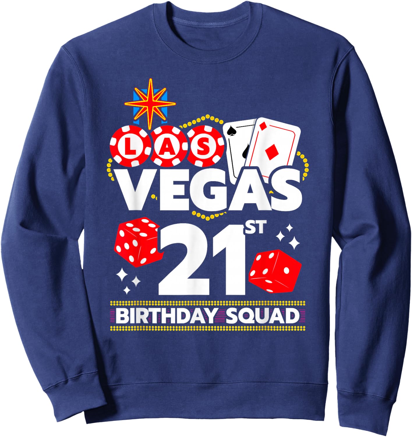 Vegas Birthday - Vegas 21st Birthday - Vegas Birthday Squad Sweatshirt - Sweatshirt | Navy