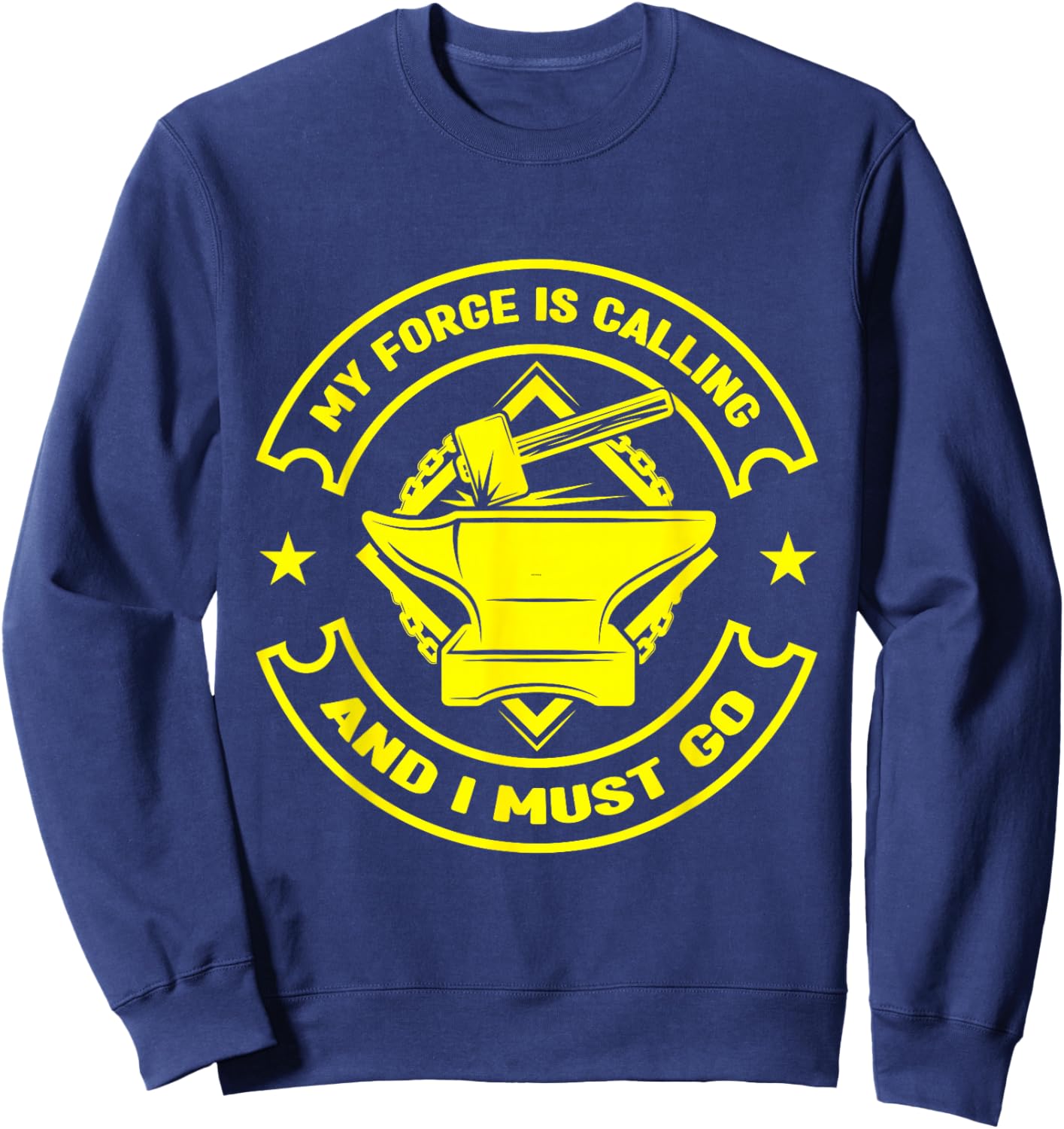 Metalsmith My Forge Is Calling - I Must Go Forging Sweatshirt - Sweatshirt | Navy