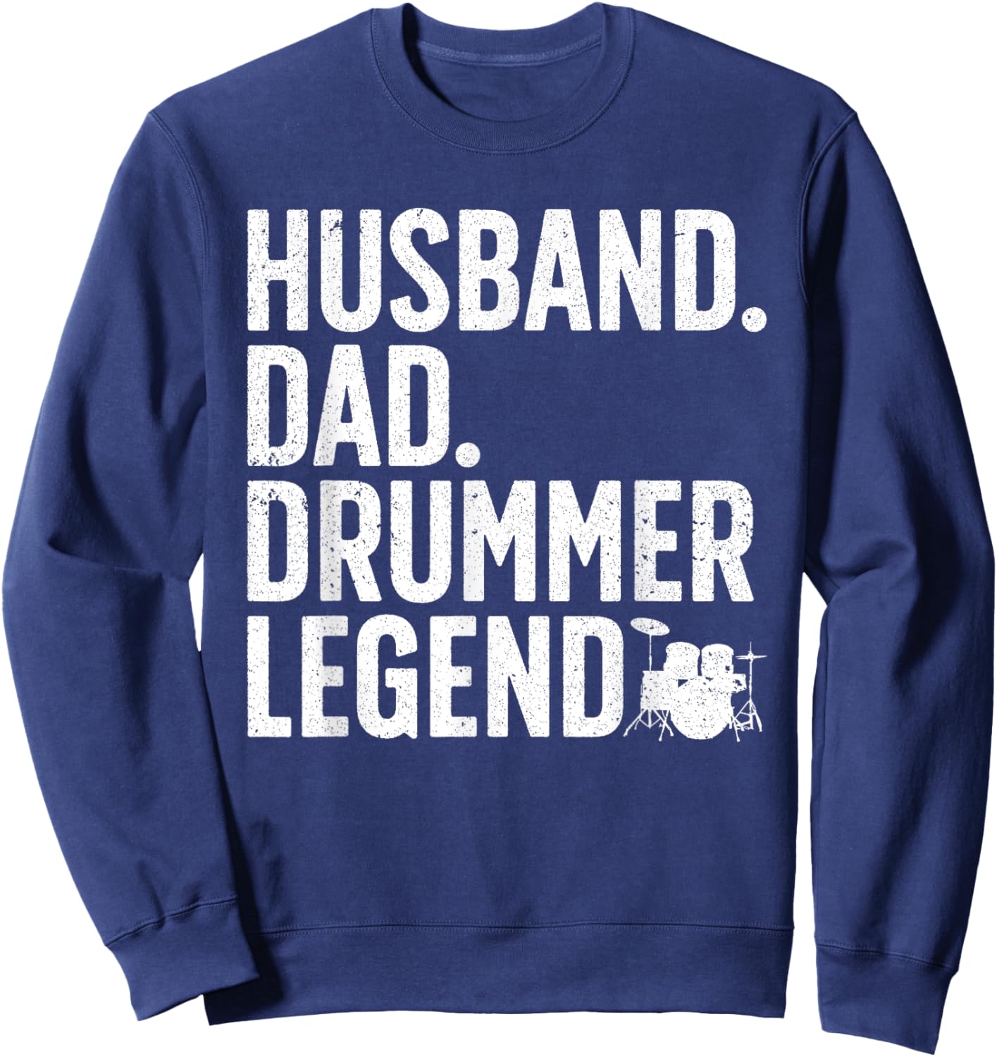 Best Drummer Dad Husband Drumming Sticks Set Novelty Sweatshirt - Sweatshirt | Navy