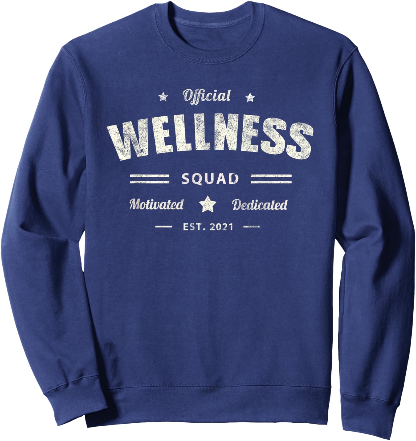 Official WELLNESS SQUAD Motivated Health Trainer Life Nurse Sweatshirt - Sweatshirt | Navy
