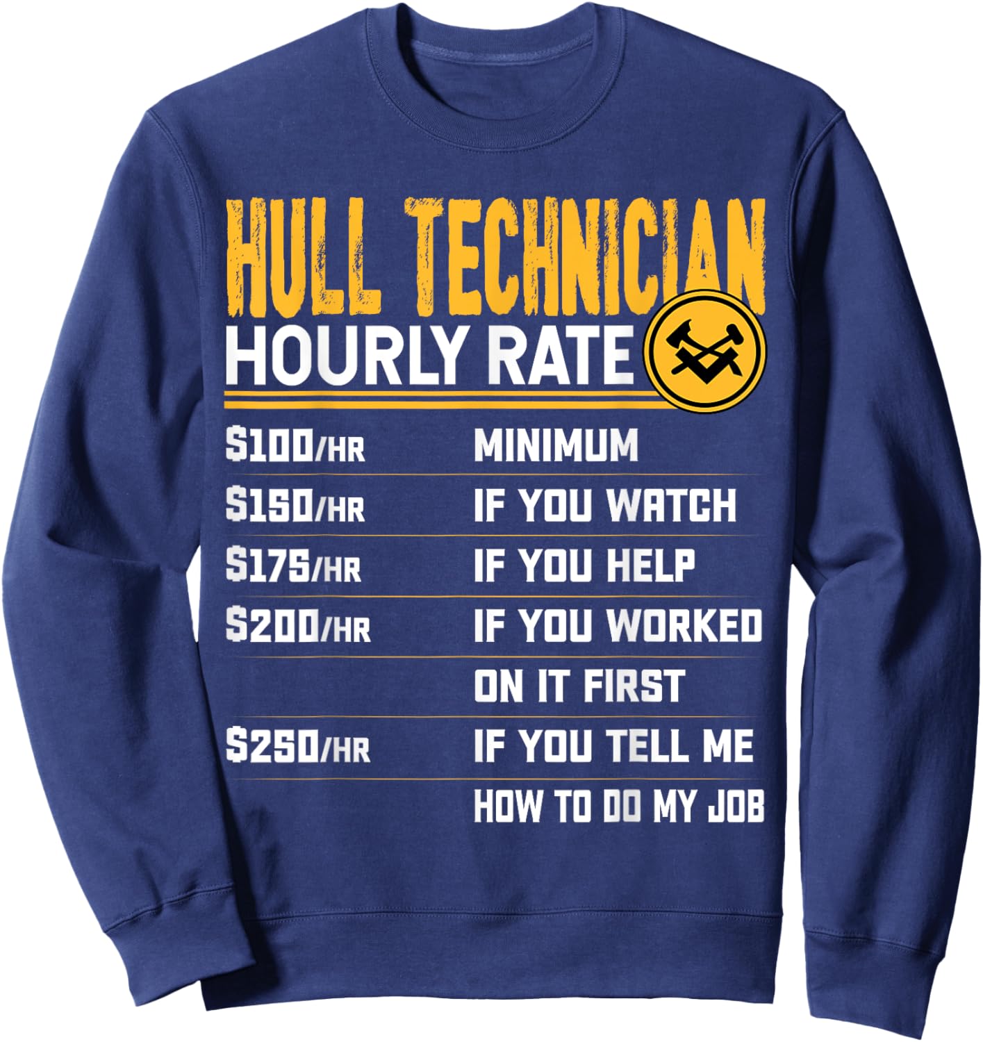 Hull Technician Hourly Rate - Funny Hull Mechanic Expert Sweatshirt - Sweatshirt | Navy