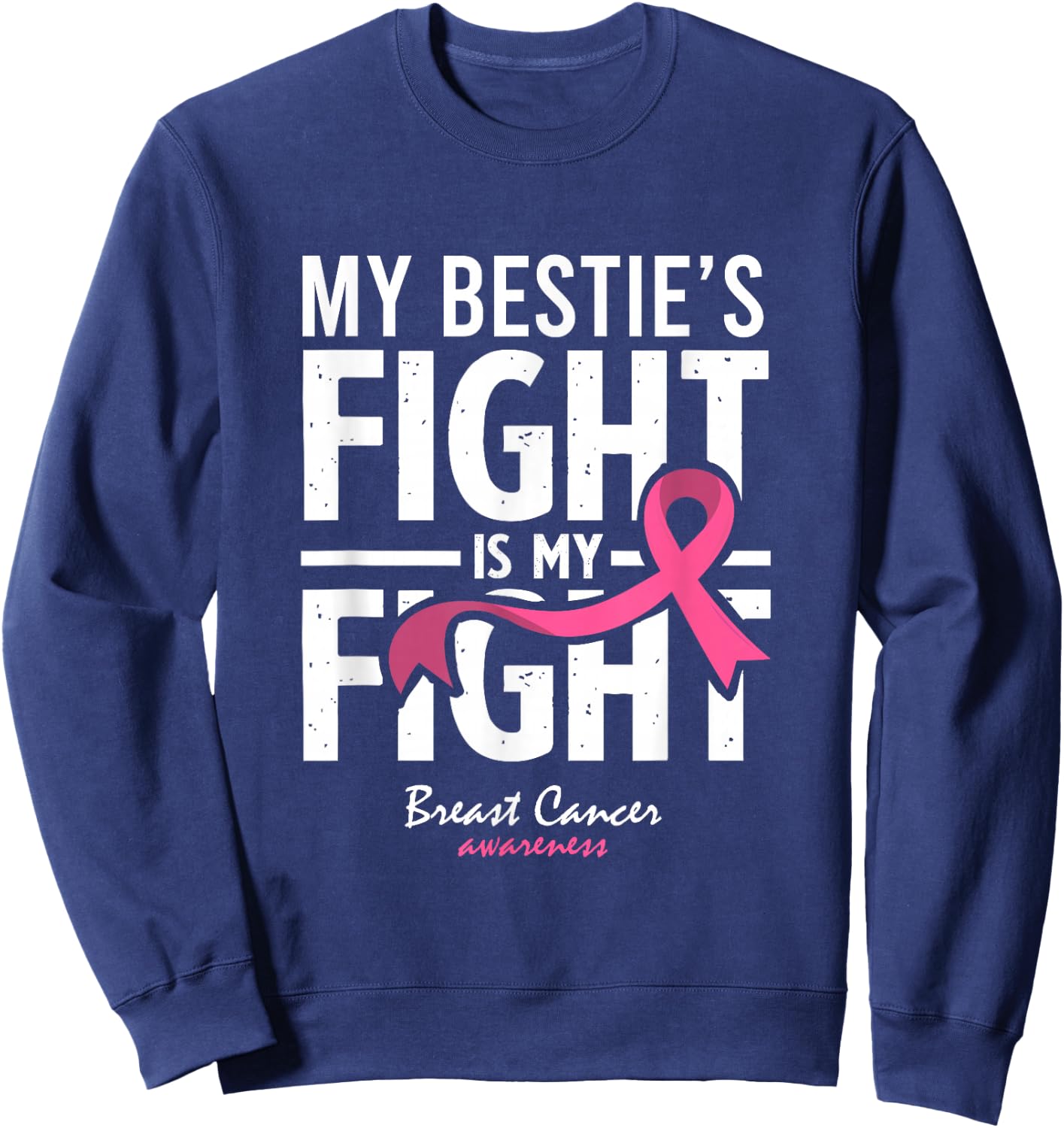 Pink Breast Cancer Bestie Survivor Support Friend Sweatshirt - Sweatshirt | Navy