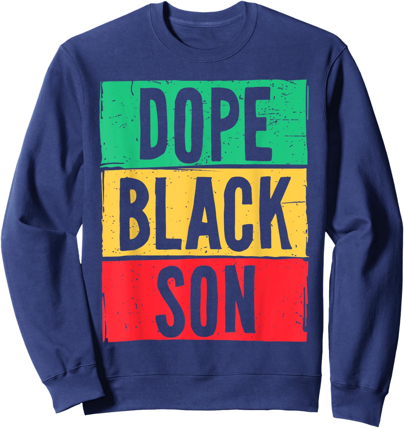 Dope Black Son Juneteenth History Month Matching Sweatshirt - Sweatshirt | Navy