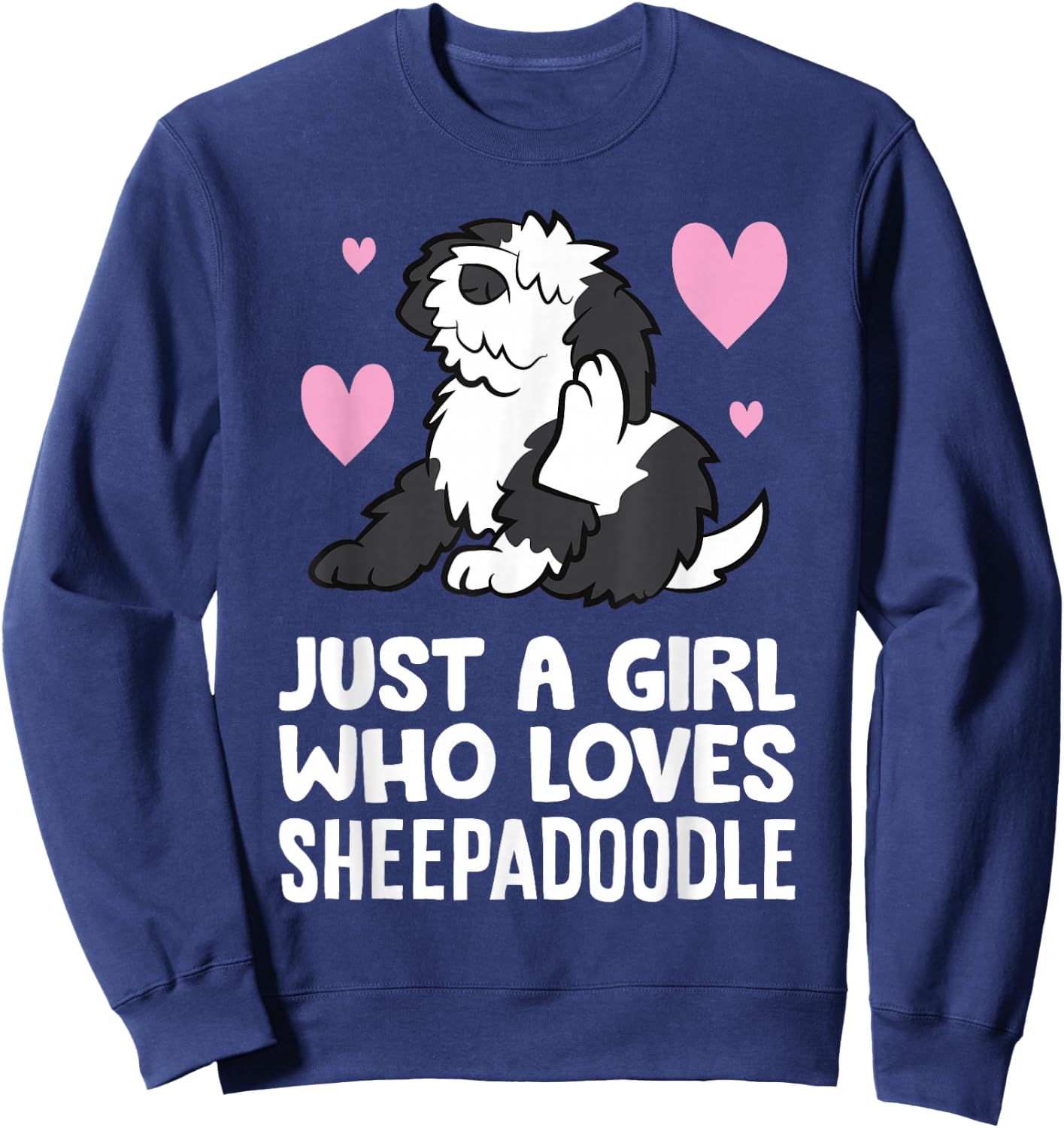 Sheepadoodle Dog Girl Just A Girl Who Loves Sheepadoodles Sweatshirt - Sweatshirt | Navy