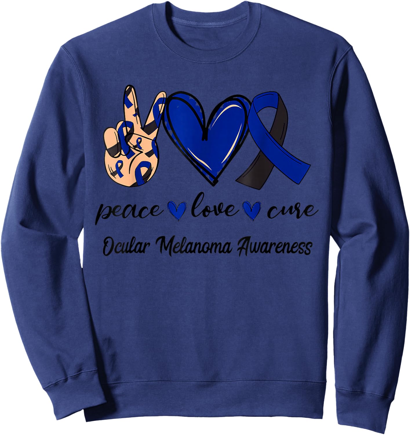Peace Love Cure Ocular Melanoma Black Navy Ribbon Awareness Sweatshirt - Sweatshirt | Navy