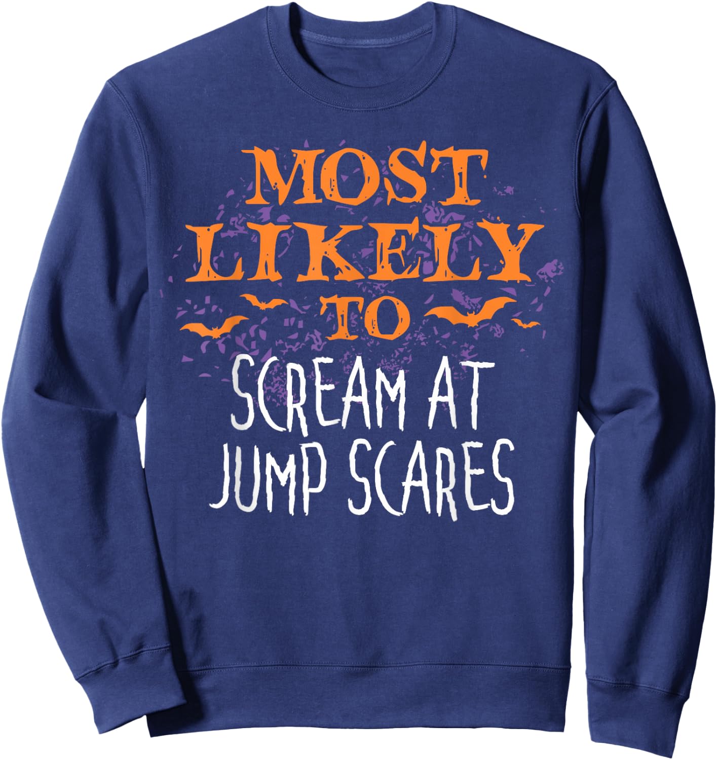 Most Likely To Halloween Scream At Jump Scares Matching Sweatshirt - Sweatshirt | Navy