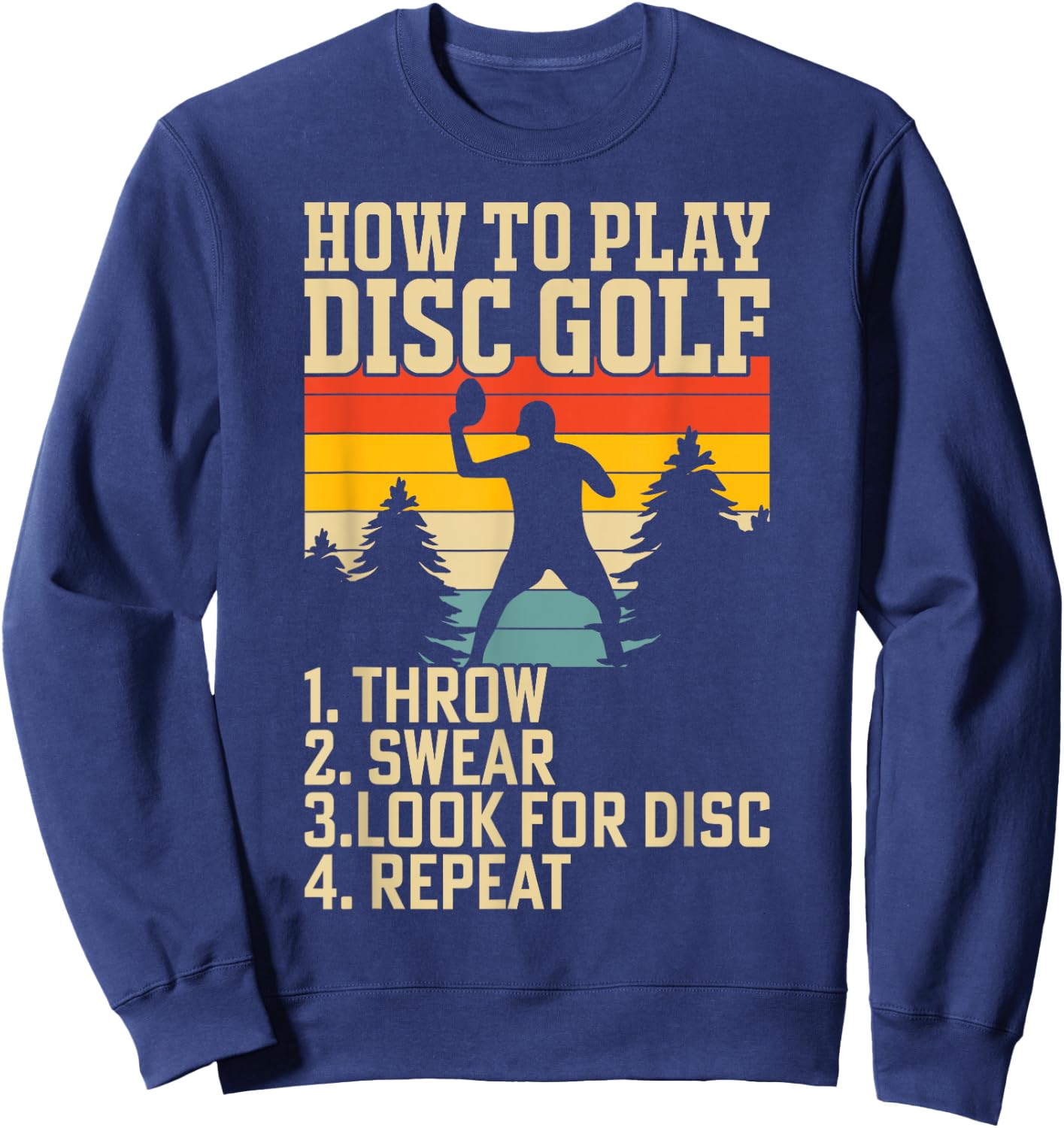 How To Play Disc Golf Throw Swear Look For Disc Repeat Sweatshirt - Sweatshirt | Navy