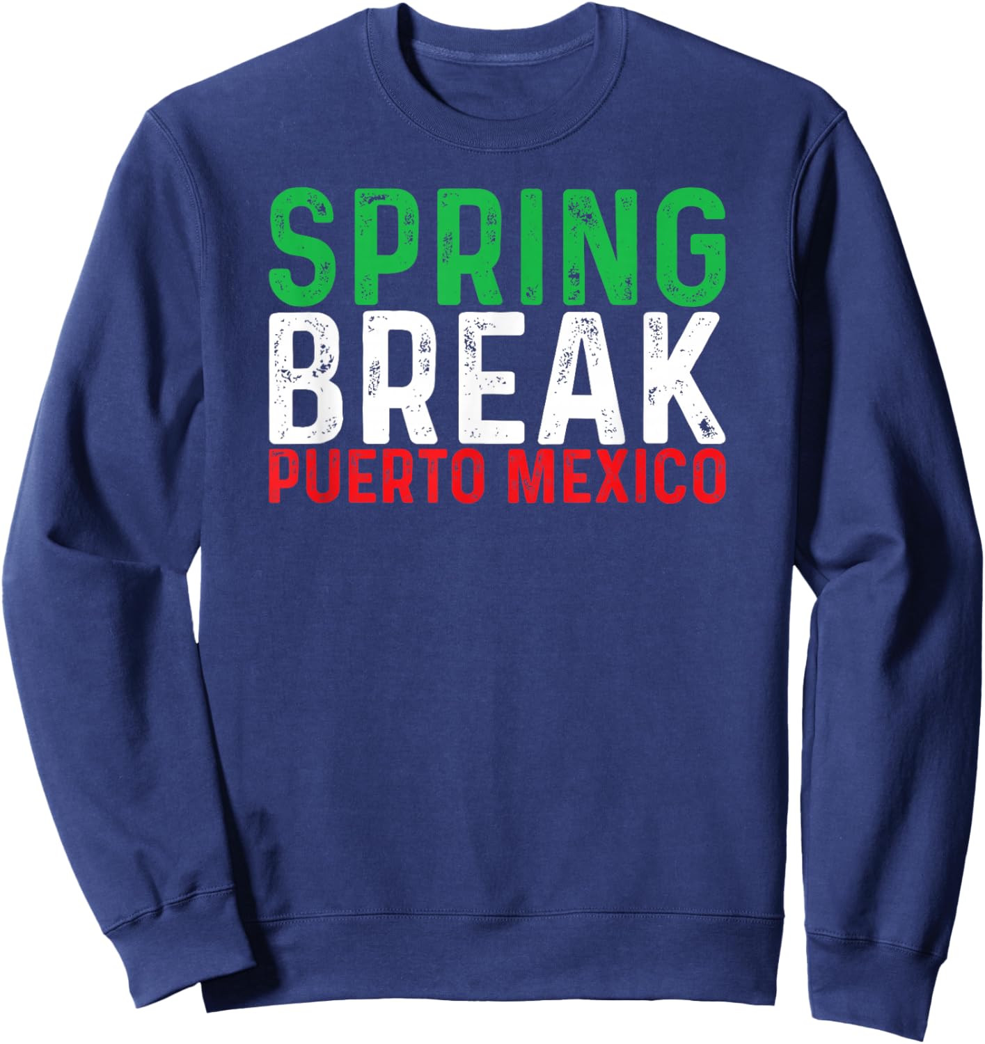 Funny Spring Break Puerto Mexico Sweatshirt - Sweatshirt | Navy