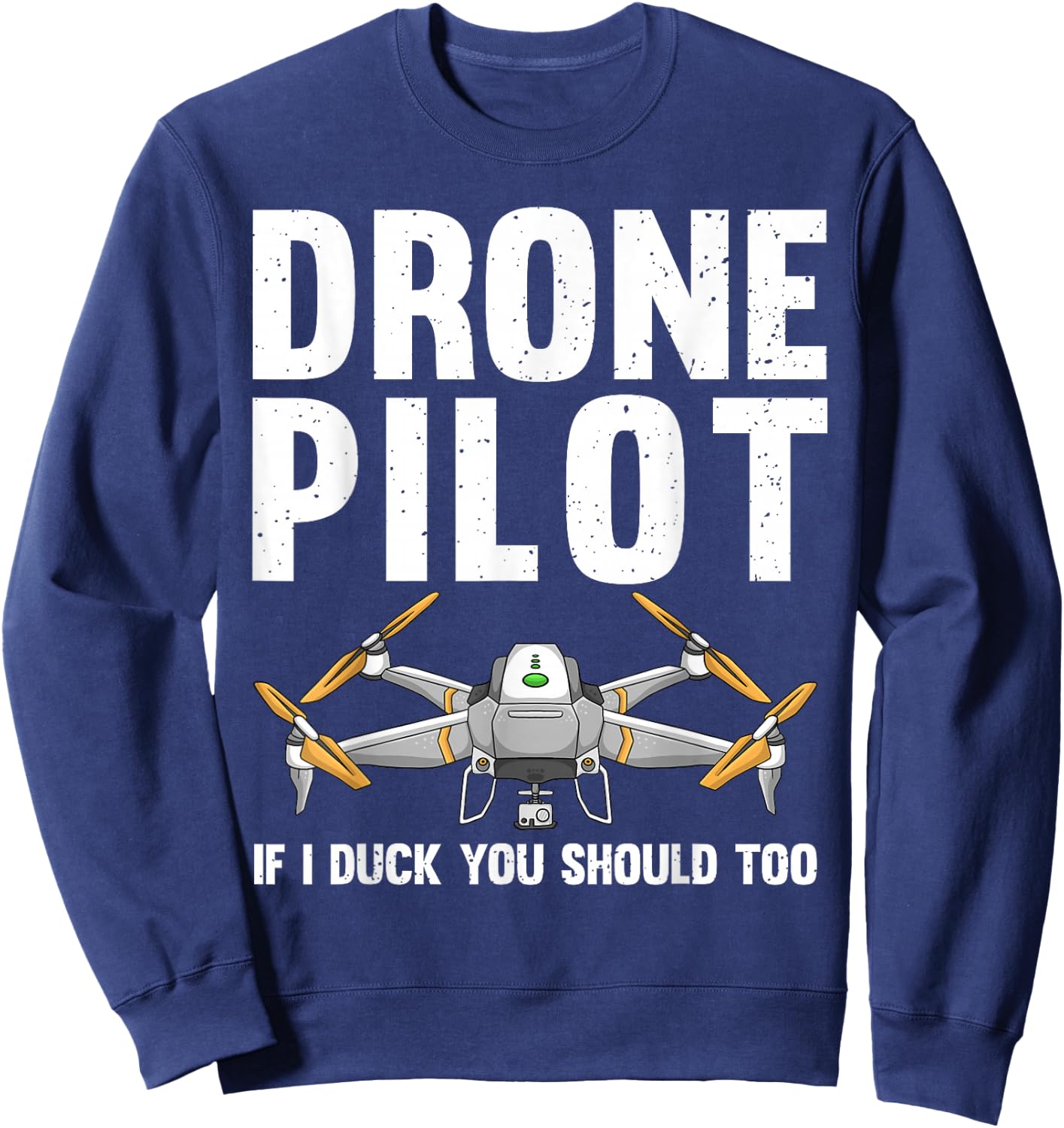 Funny Drone Pilot Design Women Kids Drone Operator Sweatshirt - Sweatshirt | Navy