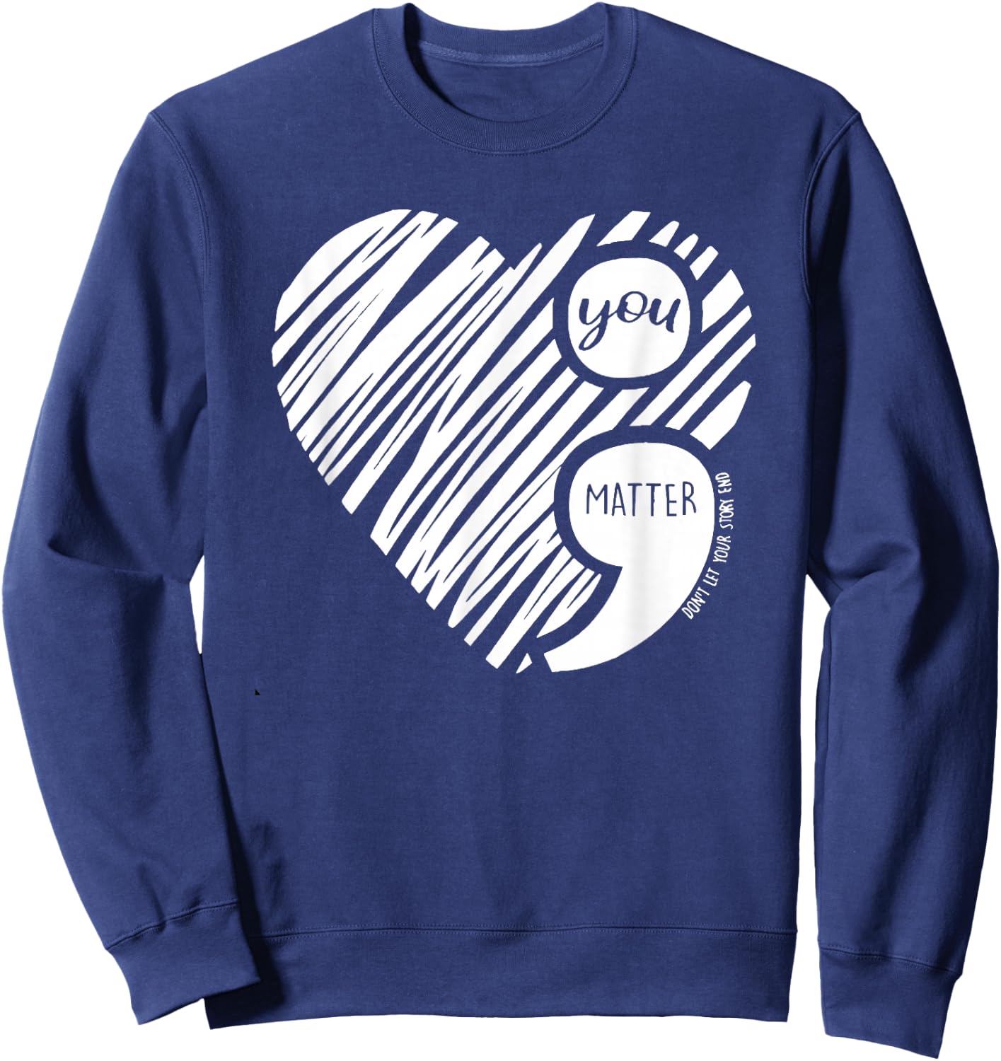 On Your Darkest Night Remember Tomorrow Needs You Sweatshirt - Sweatshirt | Navy