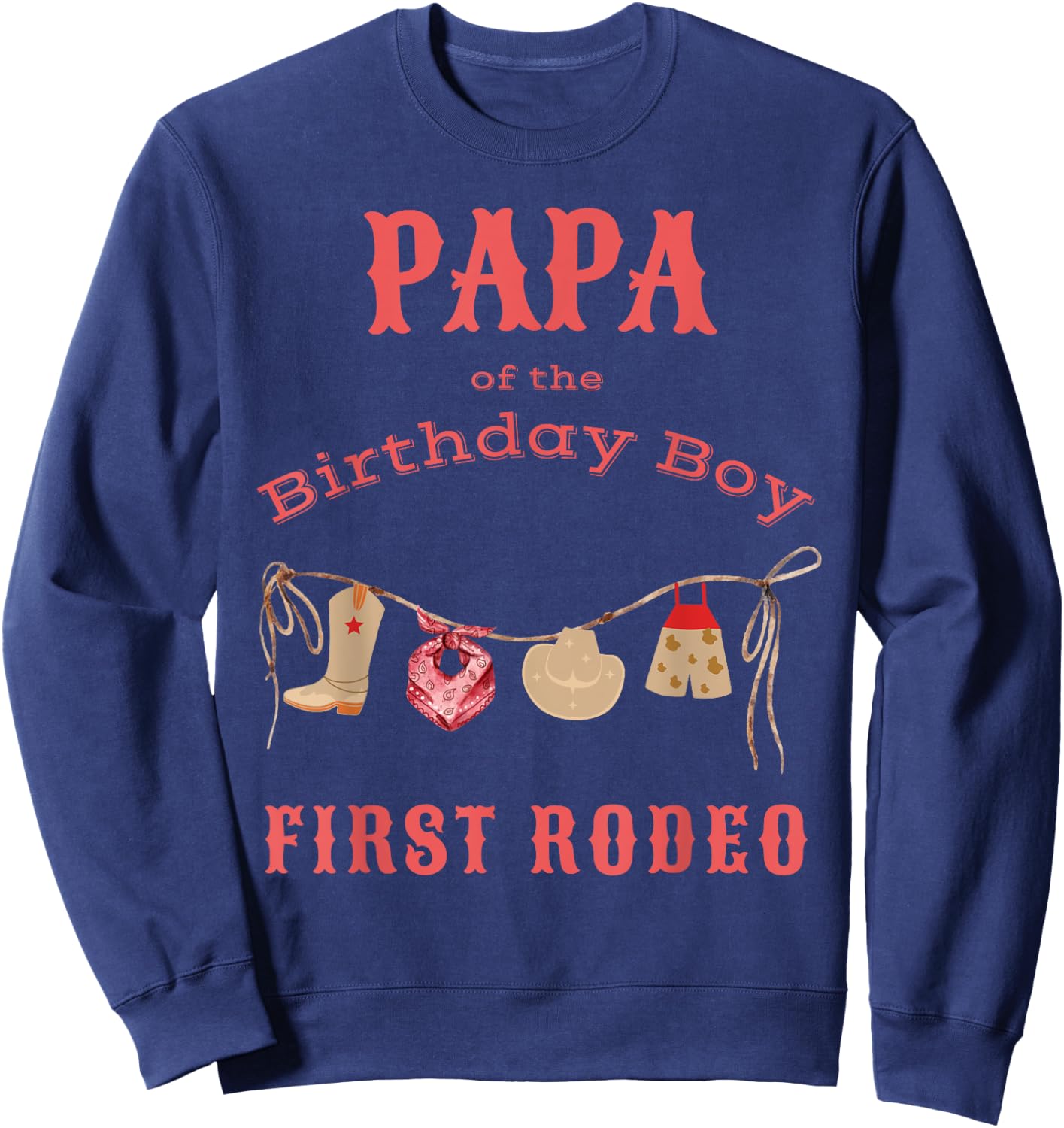 Papa Dad First Rodeo 1st Birthday Cowboy Family Matching Sweatshirt - Sweatshirt | Navy