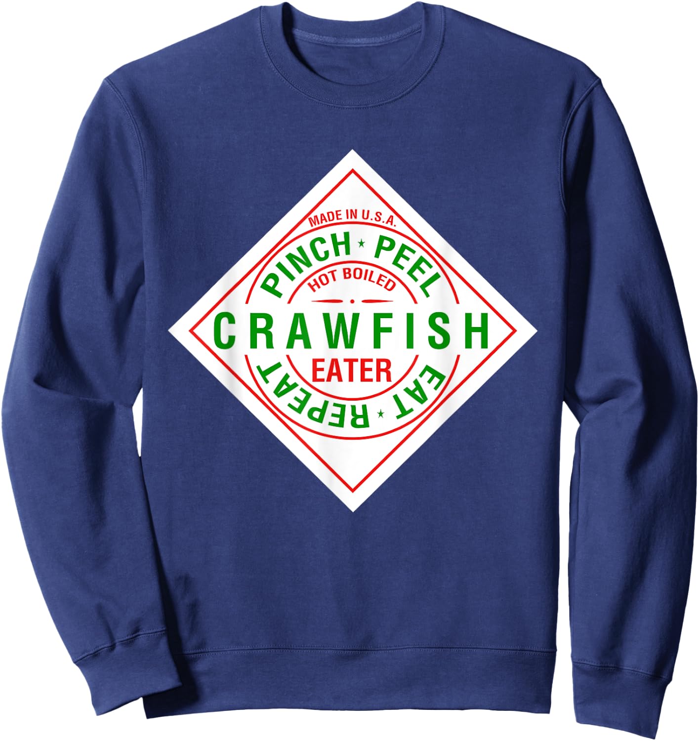 Crawfish Pinch Peel Eat Repeat - Crawdaddy Hot Sauce Parody Sweatshirt - Sweatshirt | Navy